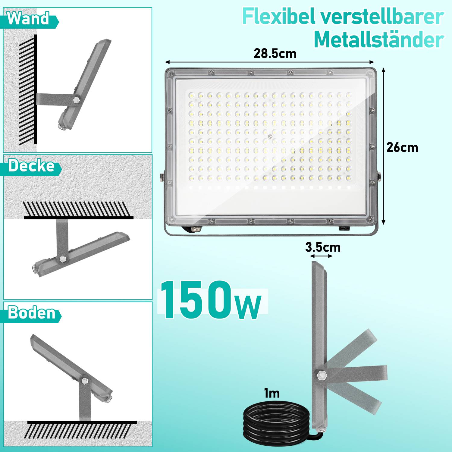 Produktdiagramm einer 150-W-Leuchte mit flexiblem verstellbarem Metallständer, mit Wand-, Decken- und Bodenbefestigungsoptionen und Abmessungen von 28,5 cm x 26 cm x 3,5 cm, mit 1-m-Kabel.