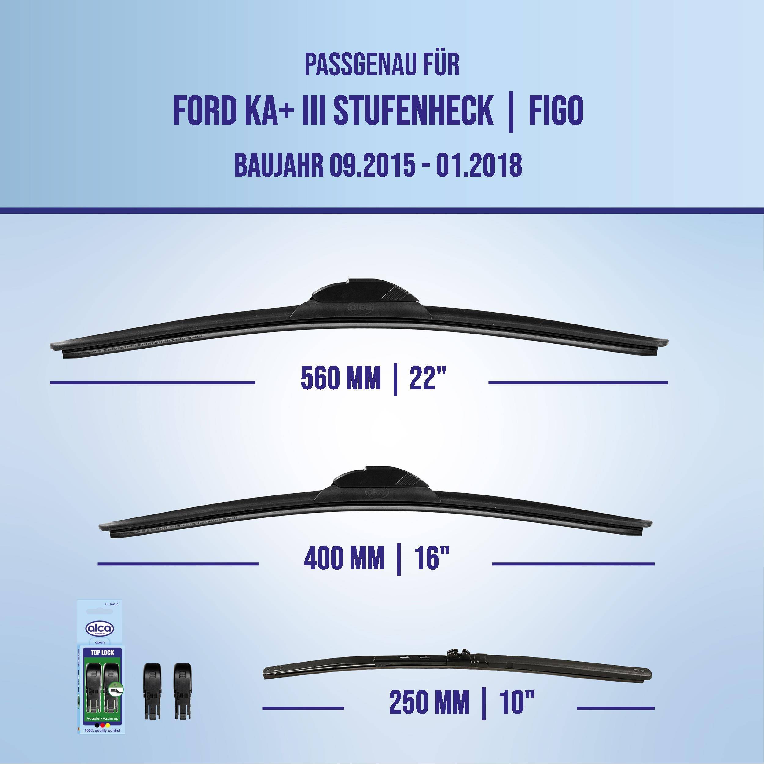 Infografik mit Scheibenwischerblattgrößen für Ford Ka+ III Schrägheck/FiGo, Modelljahre 09.2015-01.2018: 560 mm vorne, 400 mm hinten, 250 mm optionales Blatt.