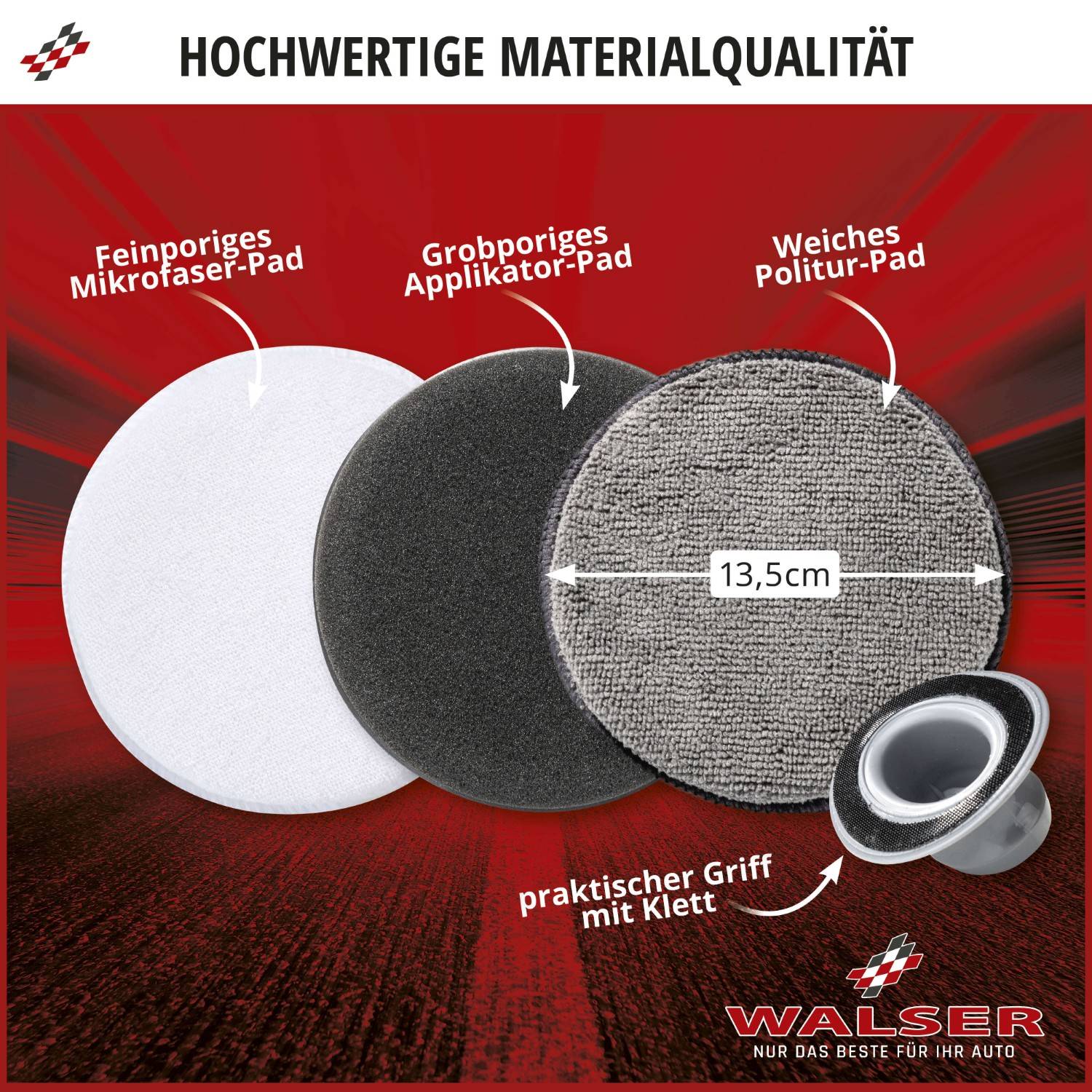 Produktgrafik von drei 13,5 cm Polierpads mit den Aufschriften „Feinporiges Mikrofaser-Pad", „Grobporiges Applikator-Pad"" und „Weiches Politur-Pad"" sowie ein Klettverschluss-Griff; die Überschrift lautet „HOCHWERTIGE MATERIALQUALITÄT"".