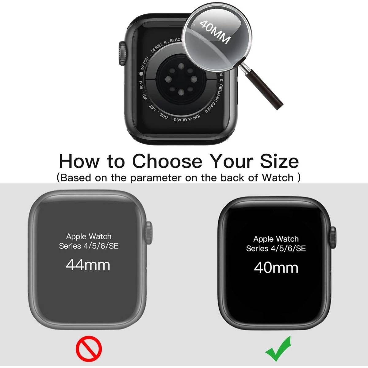 Größenleitfaden für Apple Watch Armbänder: 44 mm auf der linken Seite ist falsch, 40 mm auf der rechten Seite ist korrekt, mit einer Lupe, die die 40-mm-Rückseite hervorhebt.