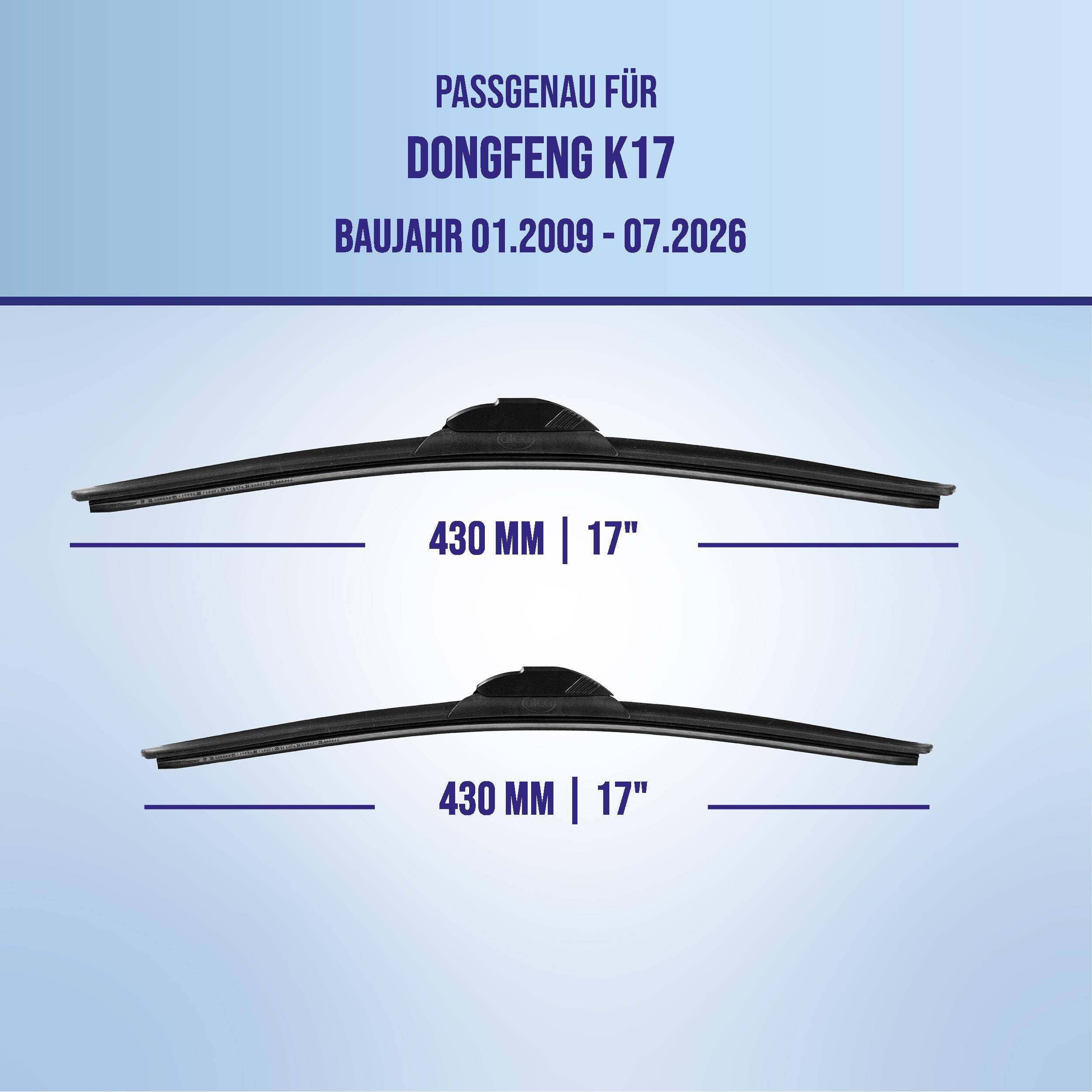 Abbildung von Scheibenwischern für Dongfeng K17, gekennzeichnet als kompatibel mit den Modelljahren 01.2009-07.2026 und Größe 430 mm (17 Zoll).