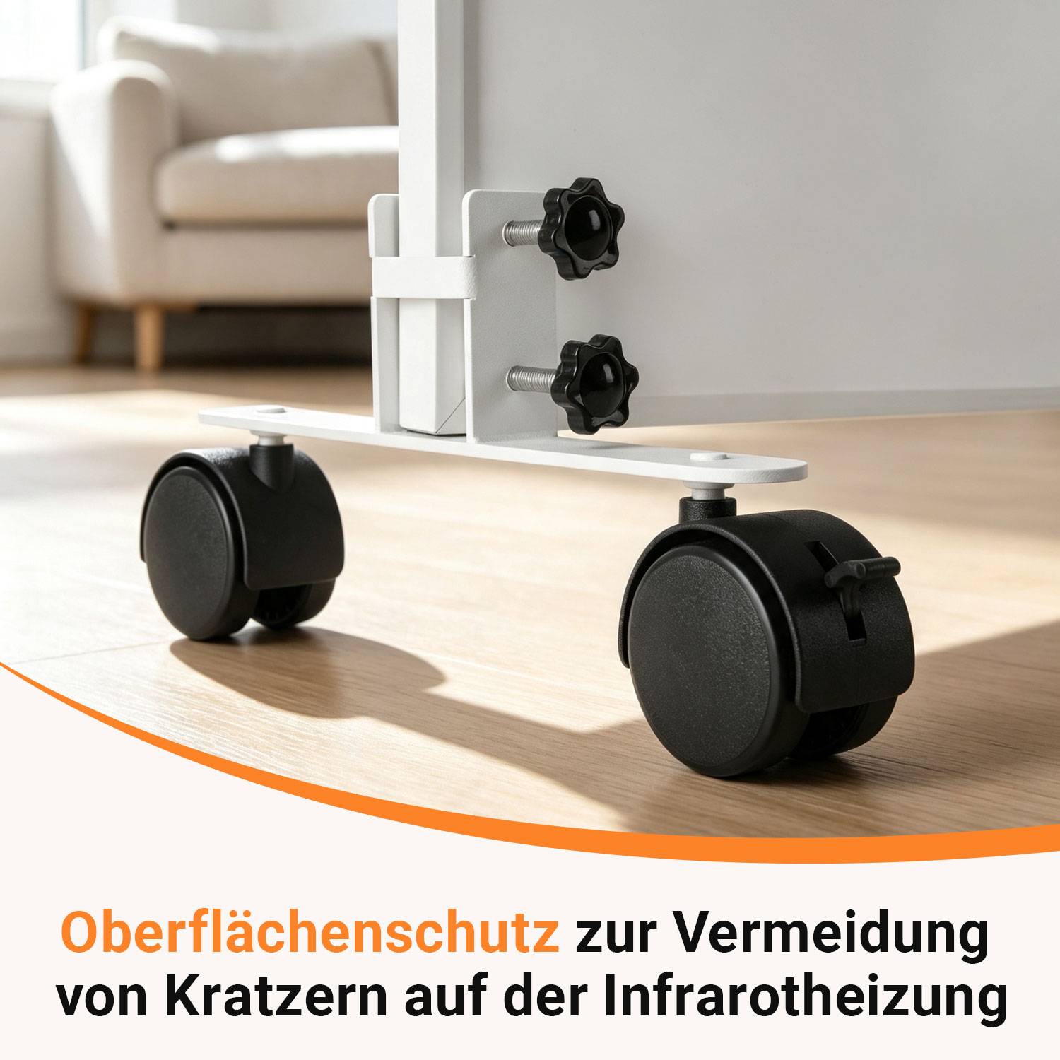 Nahaufnahme schwarzer Lenkrollen auf einem weißen Infrarotstrahler mit deutschem Text, der besagt „Oberflächenschutz zur Vermeidung von Kratzern am Infrarotstrahler".