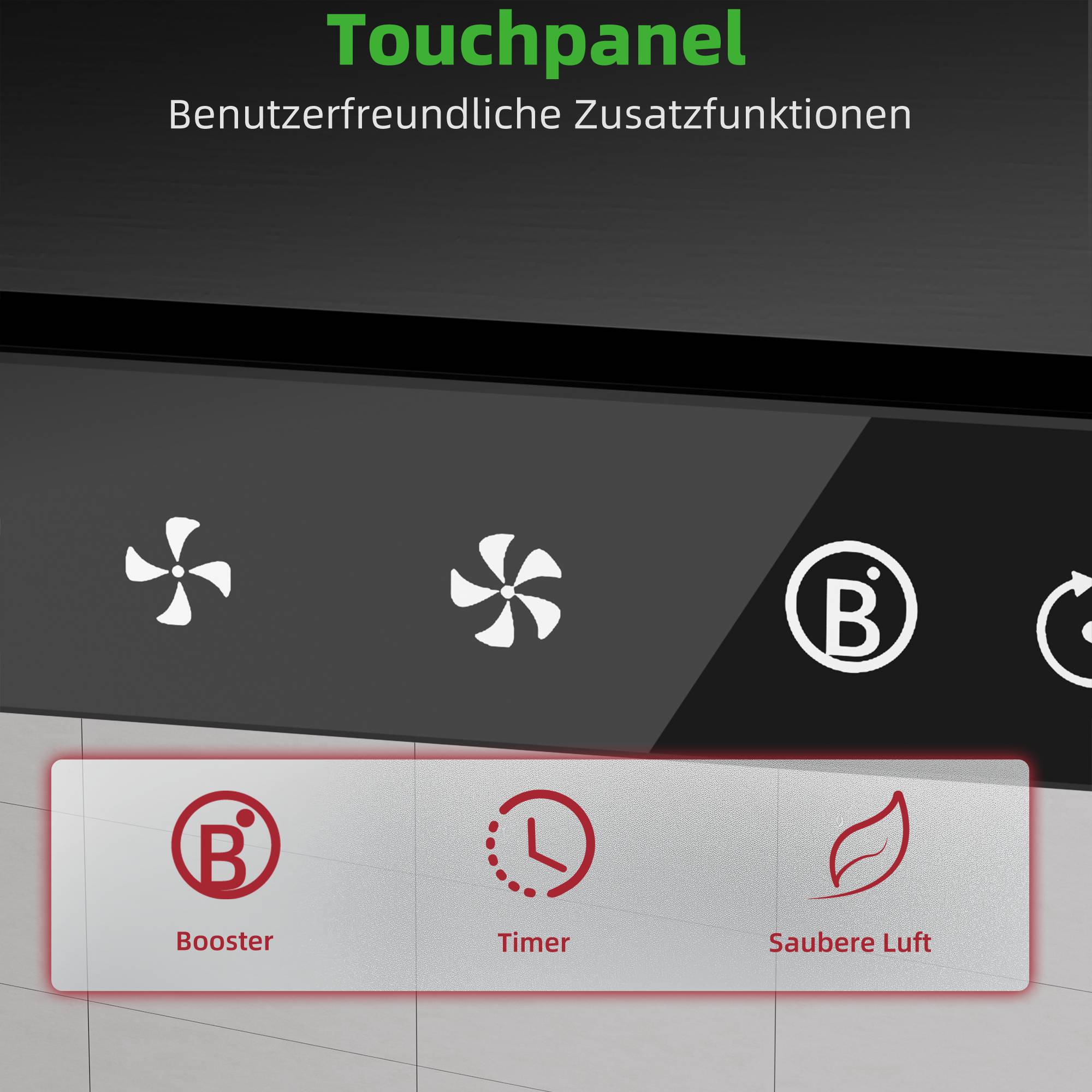 Touchpanel mit deutschen Beschriftungen für benutzerfreundliche Zusatzfunktionen, mit Symbolen für Lüftergeschwindigkeit, Booster, Timer und reine Luft.