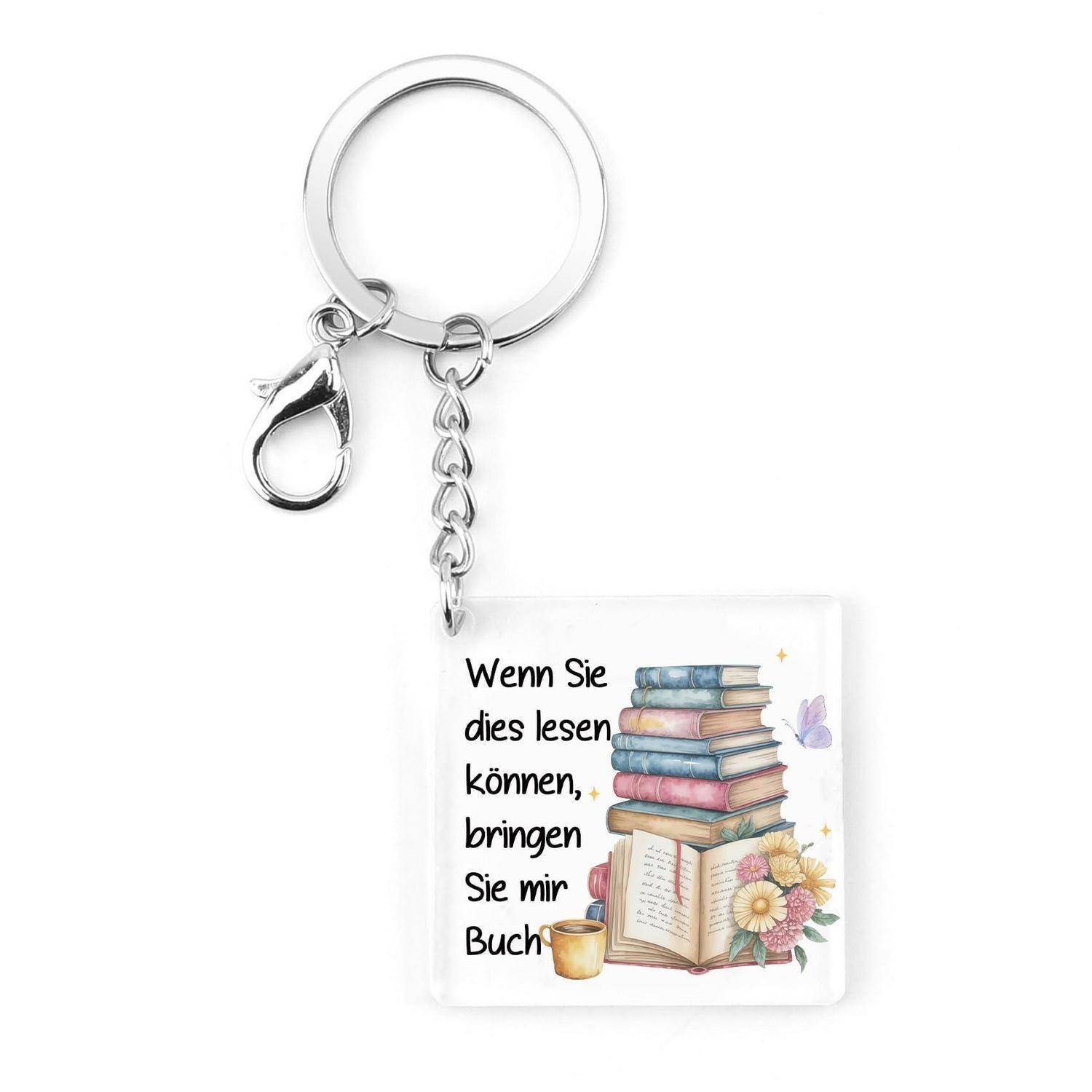 Schlüsselanhänger mit einem quadratischen Charm, der den deutschen Satz „Wenn Sie dies lesen können, bringen Sie mir Buch