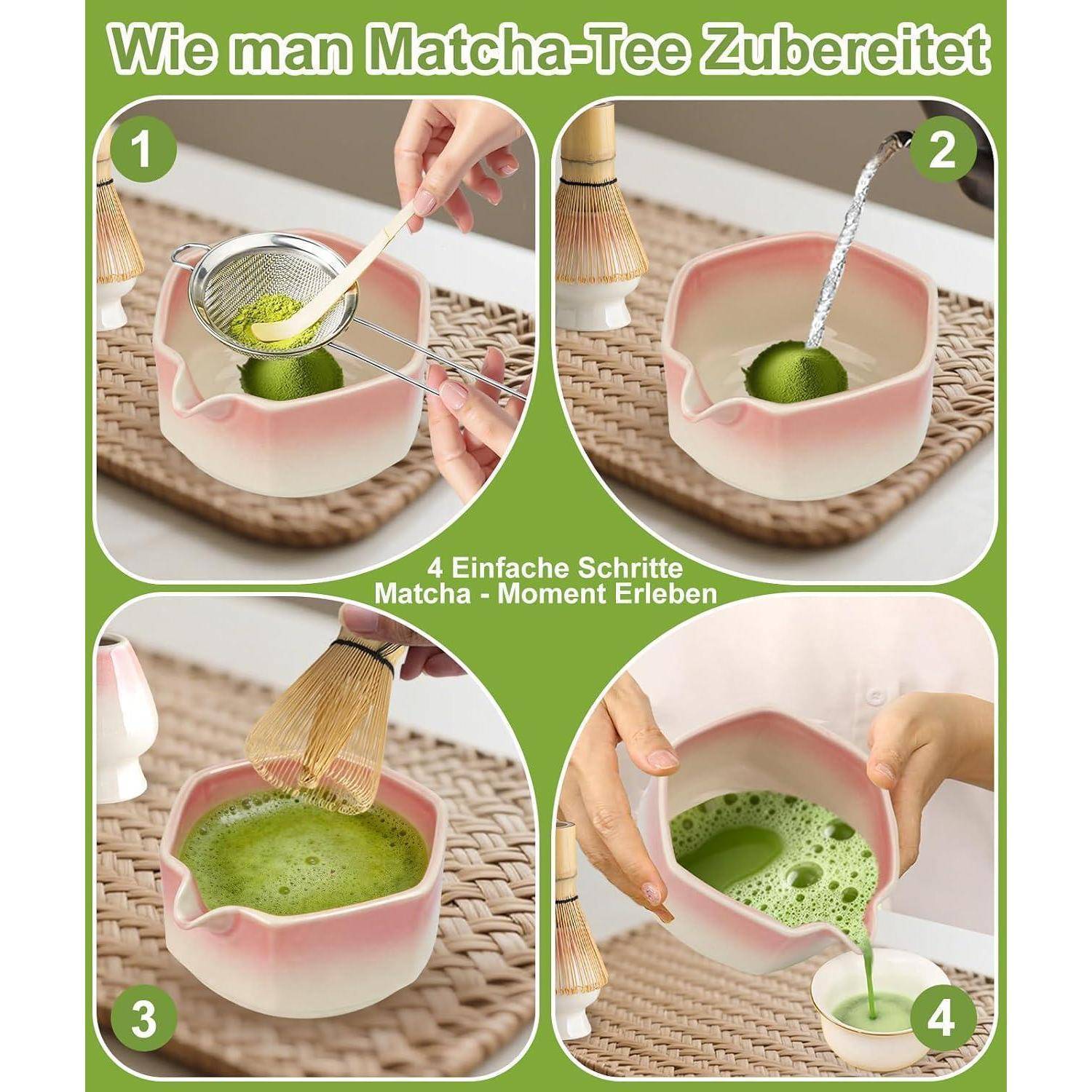 Infografik zeigt 4 Schritte zur Herstellung von Matcha-Tee: Pulver in eine Schale sieben, heißes Wasser hinzufügen, bis zur Schaumbildung schlagen, dann in eine Tasse gießen.