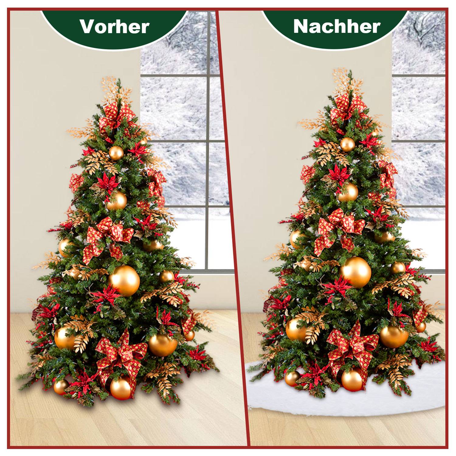 Vorher-und-Nachher-Vergleich eines dekorierten Weihnachtsbaums: "Vorher"" auf der linken Seite und ""Nachher"" auf der rechten Seite, mit vollerer Gestaltung und einem weißen Baumrock im Nachher-Bild.