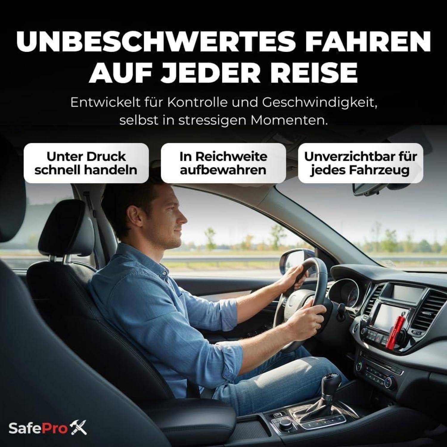 Anzeigenbild eines Mannes, der ein Auto fährt, wirbt für SafePro X; deutscher Text besagt „Unbesorgtes Fahren auf jeder Reise" und hebt schnellen Zugriff und Verwendung in jedem Fahrzeug hervor.