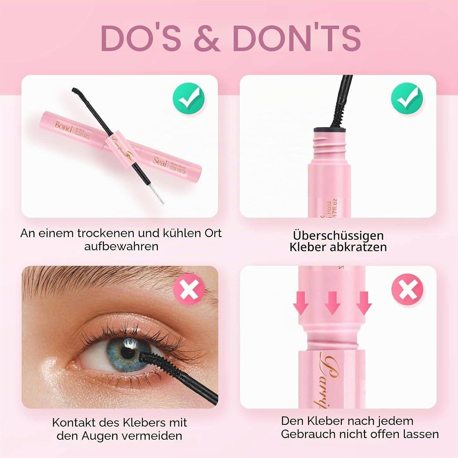 Eyeliner-Kleber - Dos und Don'ts: an einem trockenen, kühlen Ort lagern und überschüssigen Kleber abwischen; Augenkontakt vermeiden und die Kappe nach Gebrauch nicht offen lassen.