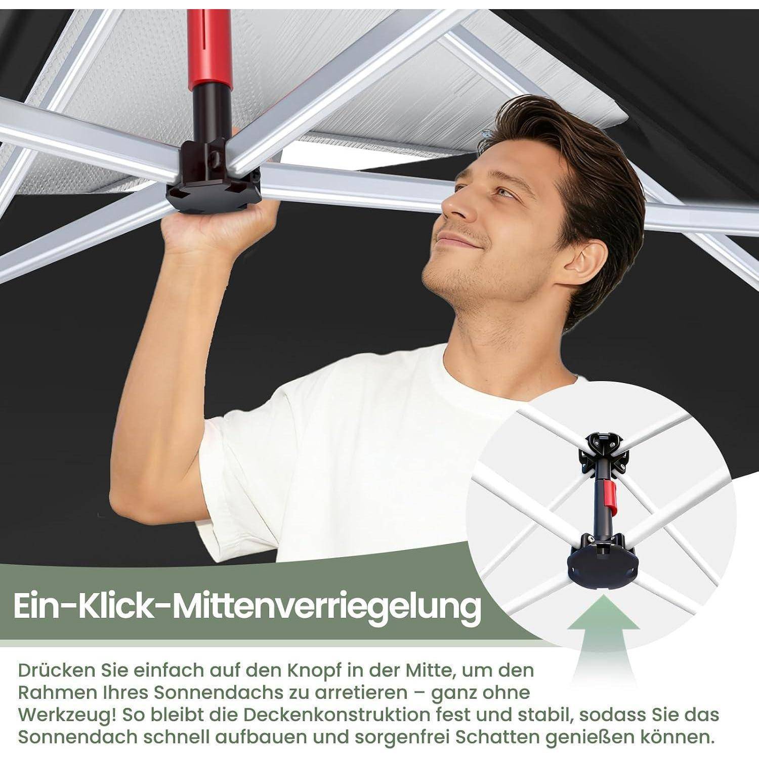 Mann installiert einen Pop-up-Baldachninrahmen mit One-Click-Mittelsperrung; der deutsche Text erklärt, dass durch Drücken der Mitteltaste der Dachrahmen ohne Werkzeuge gesichert wird.