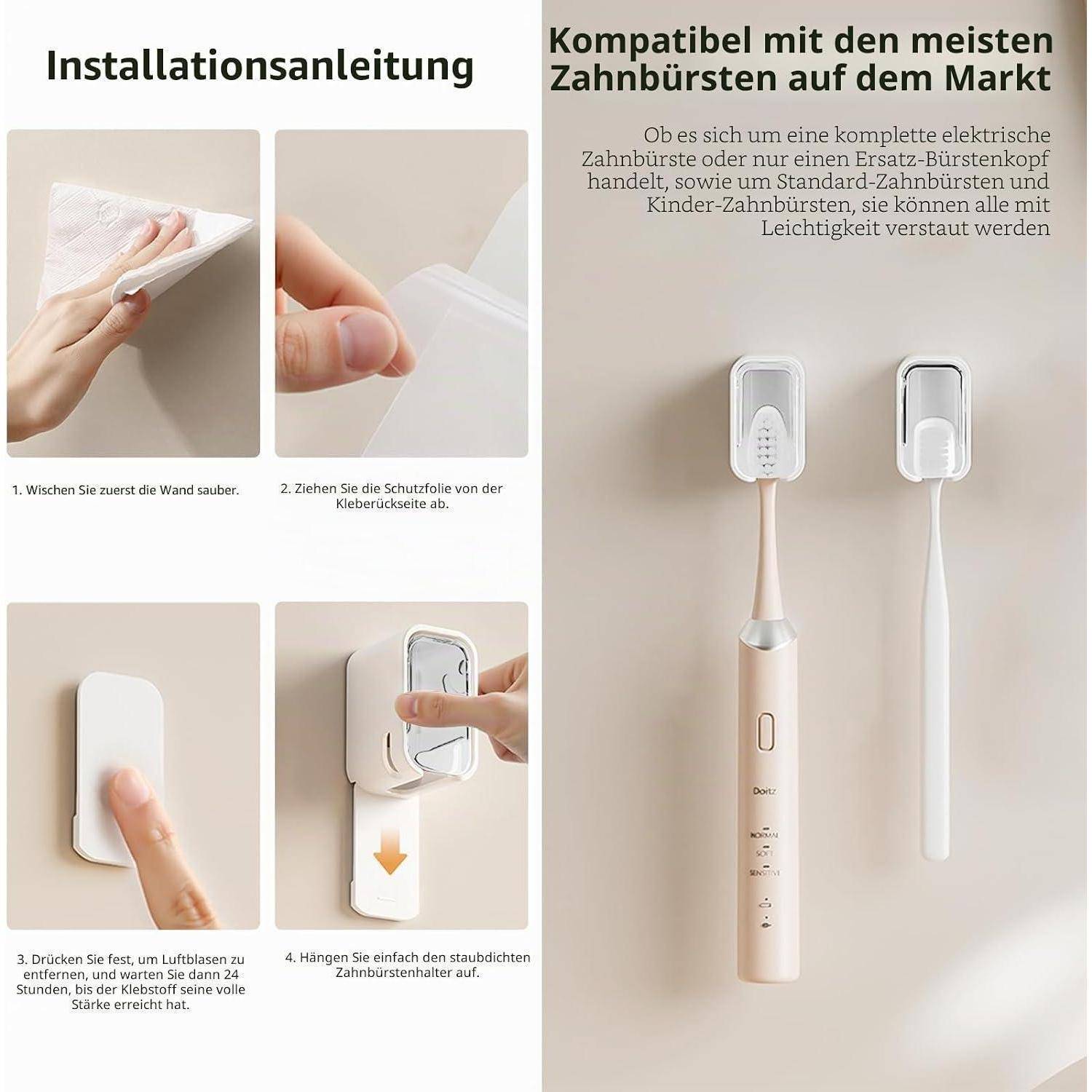 Installationsanleitung für Zahnbürstenhalter: Wand reinigen, Klebstoff abziehen, andrücken und dann Halter aufhängen; kompatibel mit den meisten elektrischen und manuellen Zahnbürsten.