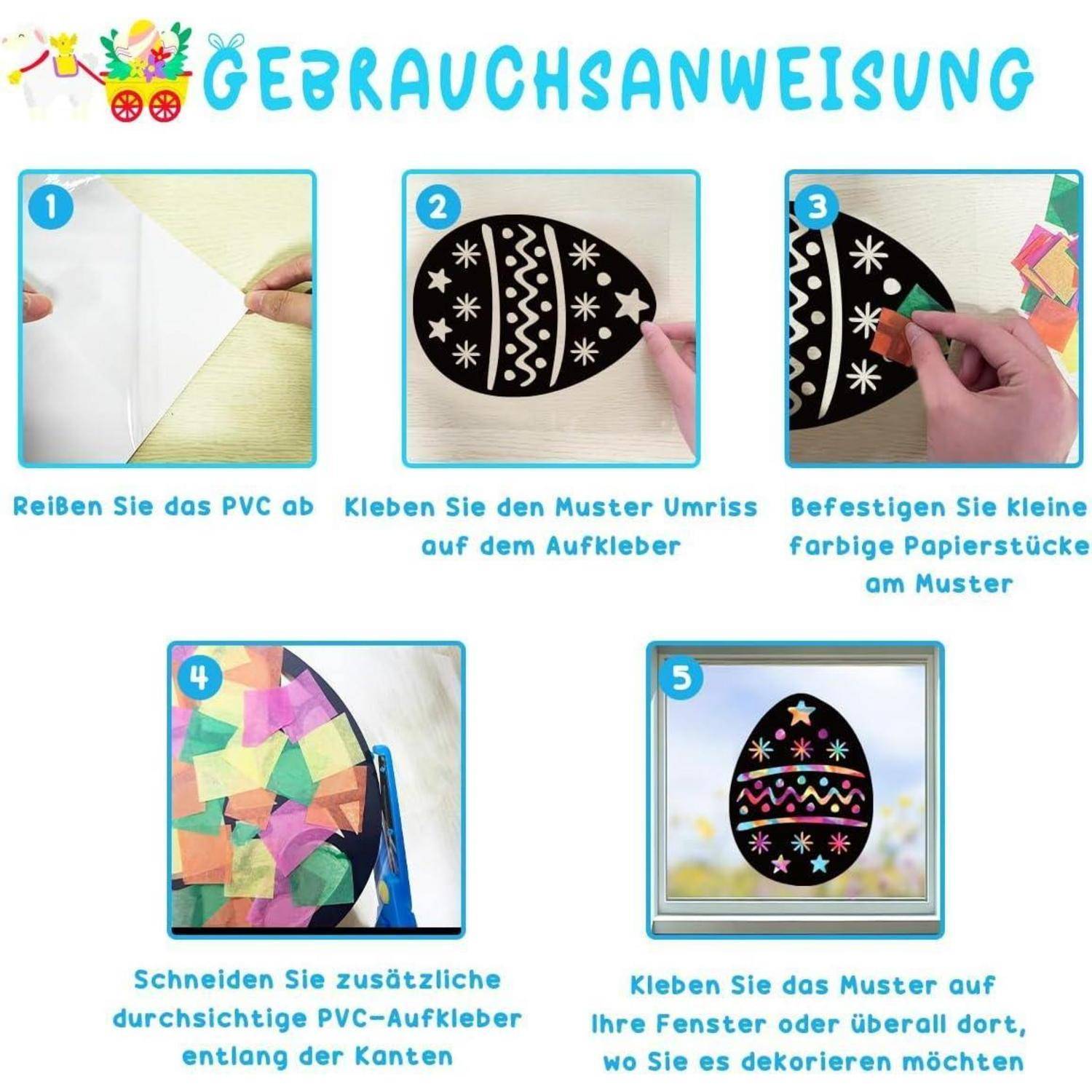 Deutsches Bastelhandwerk in 5 Schritten: PVC-Rückseitenschutz abziehen, eierförmiges Muster auftragen, farbige Papierstücke hinzufügen, überschüssiges Material trimmen und fertiges Design auf einem Fenster oder überall sonst aufkleben.