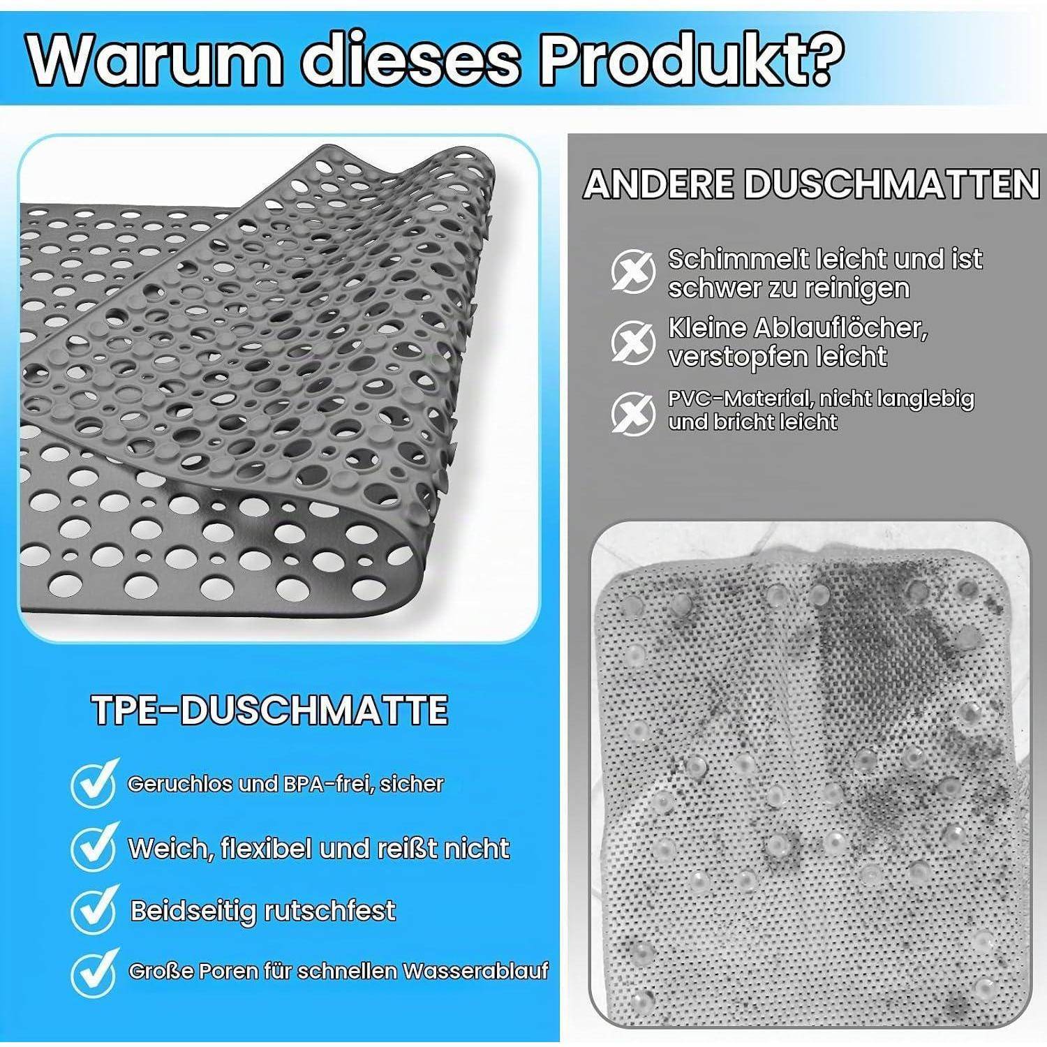 TPE-Duschenmatte im Vergleich zu anderen Matten: TPE ist geruchlos, BPA-frei, weich, flexibel, reißfest, rutschsicher und entwässert Wasser schnell.