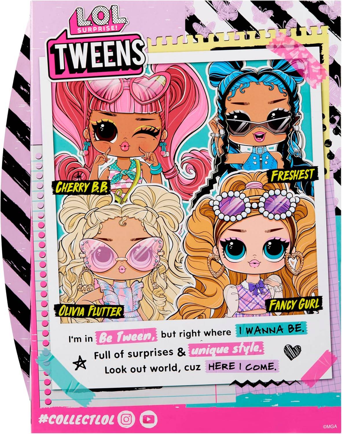 LOL Surprise Tweens sammelbare Poster mit vier Puppen mit den Bezeichnungen Cherry BB, Freshest, Olivia Flutter und Fancy Gurl mit dem Slogan „Ich bin Tween, aber genau dort, wo ich sein will. Voller Überraschungen und einzigartiger Stil. Passt auf, Welt, denn ich komme!