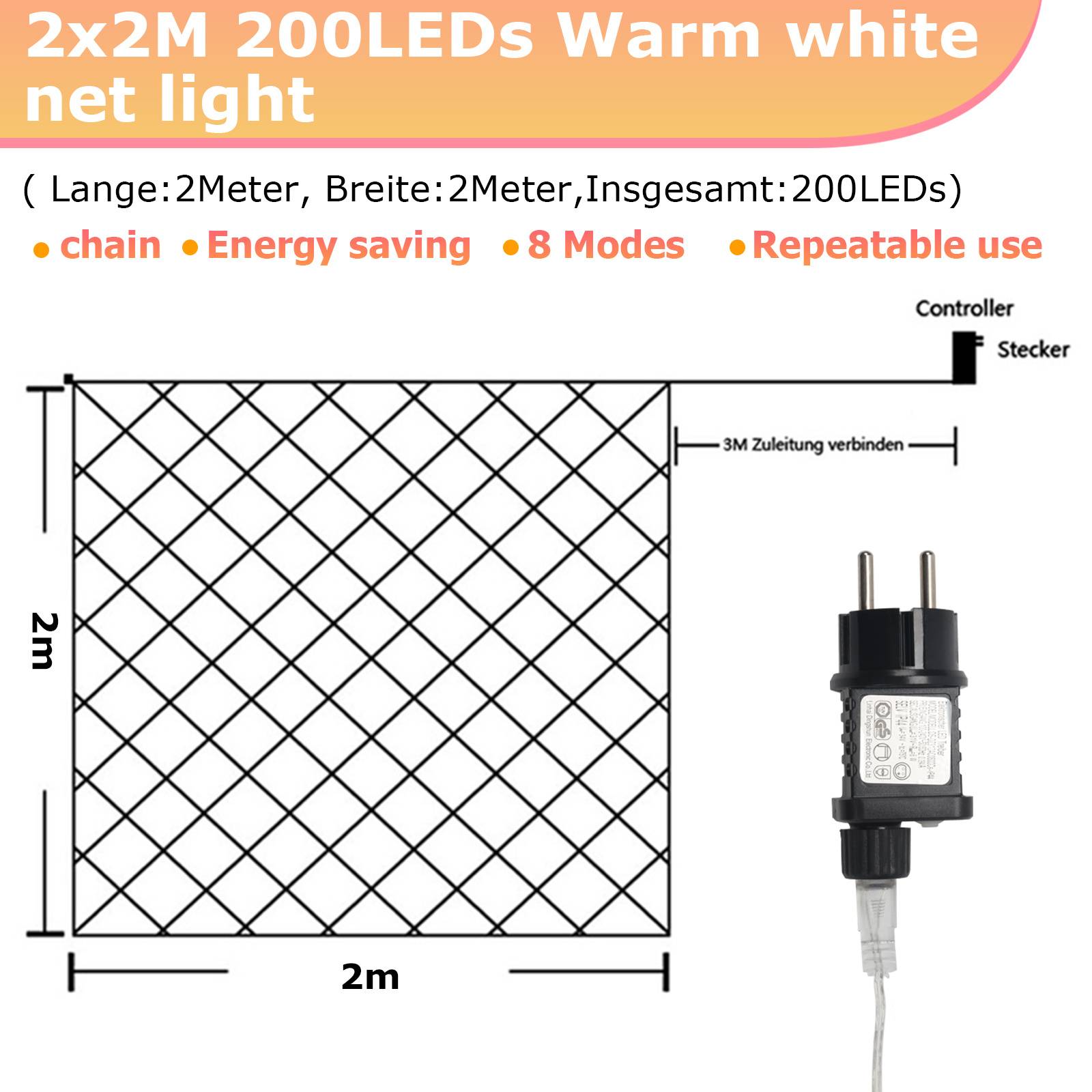Produktdiagramm für 2x2 m warmweiße LED-Netzleuchte mit 200 LEDs, Steuergerät und Stecker, plus Funktionen: Energiesparen, 8 Modi, wiederverwendbar.