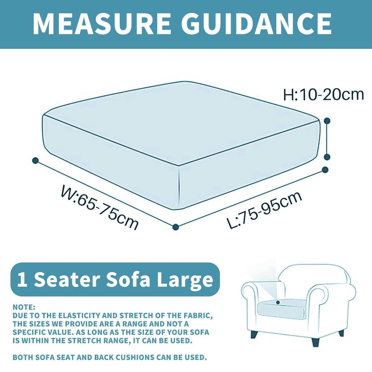Messleitfaden für einen Sofabezug für 1 Sitzplatz: B 65–75 cm, L 75–95 cm, H 10–20 cm; sowohl Sofasitz- als auch Rückenkissen können verwendet werden.