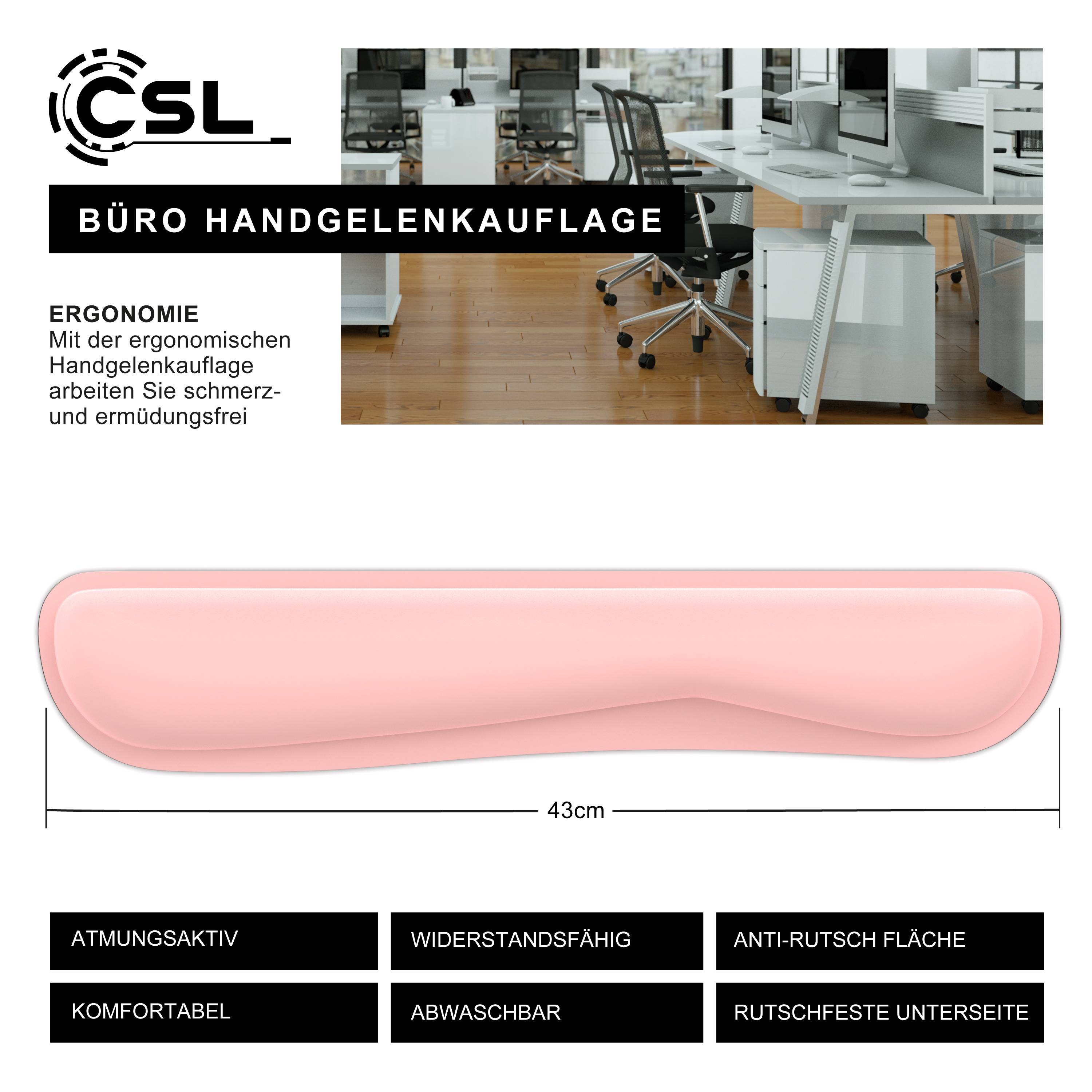 CSL Büro-Handgelenkstütze in Pink, gezeigt mit Fotos von Bürotischen und mit folgenden Merkmalen: ergonomisch, atmungsaktiv, langlebig, rutschfest, waschbar, komfortabel, 43 cm breit.