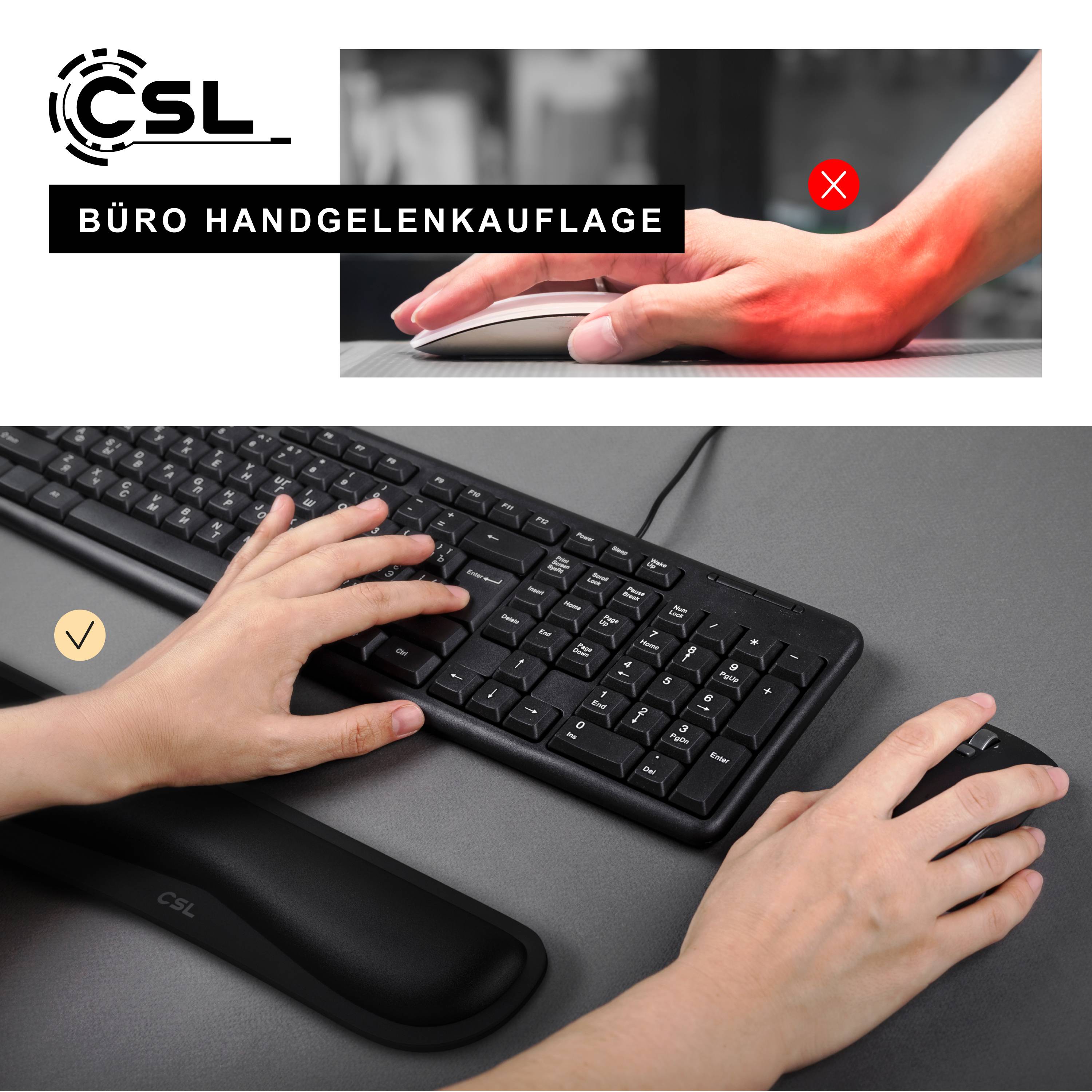 CSL Handgelenkstütze für das Büro, gezeigt mit Tastatur und Maus: korrekte ergonomische Positionierung mit Häkchen gekennzeichnet, versus die falsche Handgelenkbeugung in der oberen Einschub mit X gekennzeichnet.