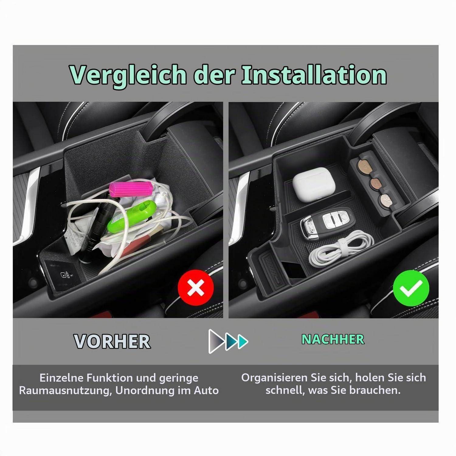 Vergleich der Autokonsolen-Organisation: vorher zeigt unordentliche lose Gegenstände; nachher zeigt ordentlich angeordnetes Zubehör in Fächern. Der deutsche Text besagt „Vergleich der Installation" und „vorher/nachher"".
