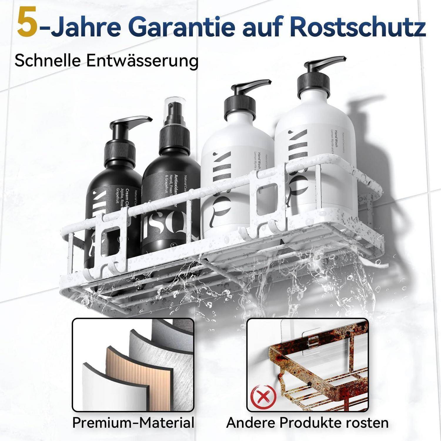Duschablage mit vier Pumpflaschen unter fließendem Wasser, die "5-Jahre Garantie auf Rostschutz"" und ""Schnelle Entwässerung"" bewirbt; Symbole vergleichen das hochwertige Material mit rostenden anderen Produkten.