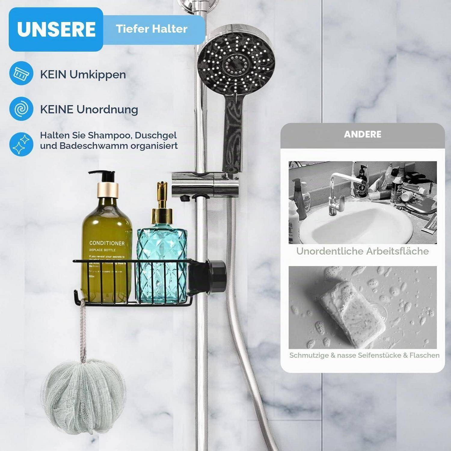 Unsere tiefere Halterung hält Shampoo, Duschgel und Schwamm organisiert, im Gegensatz zu den chaotischen Alternativen, die rechts gezeigt werden.