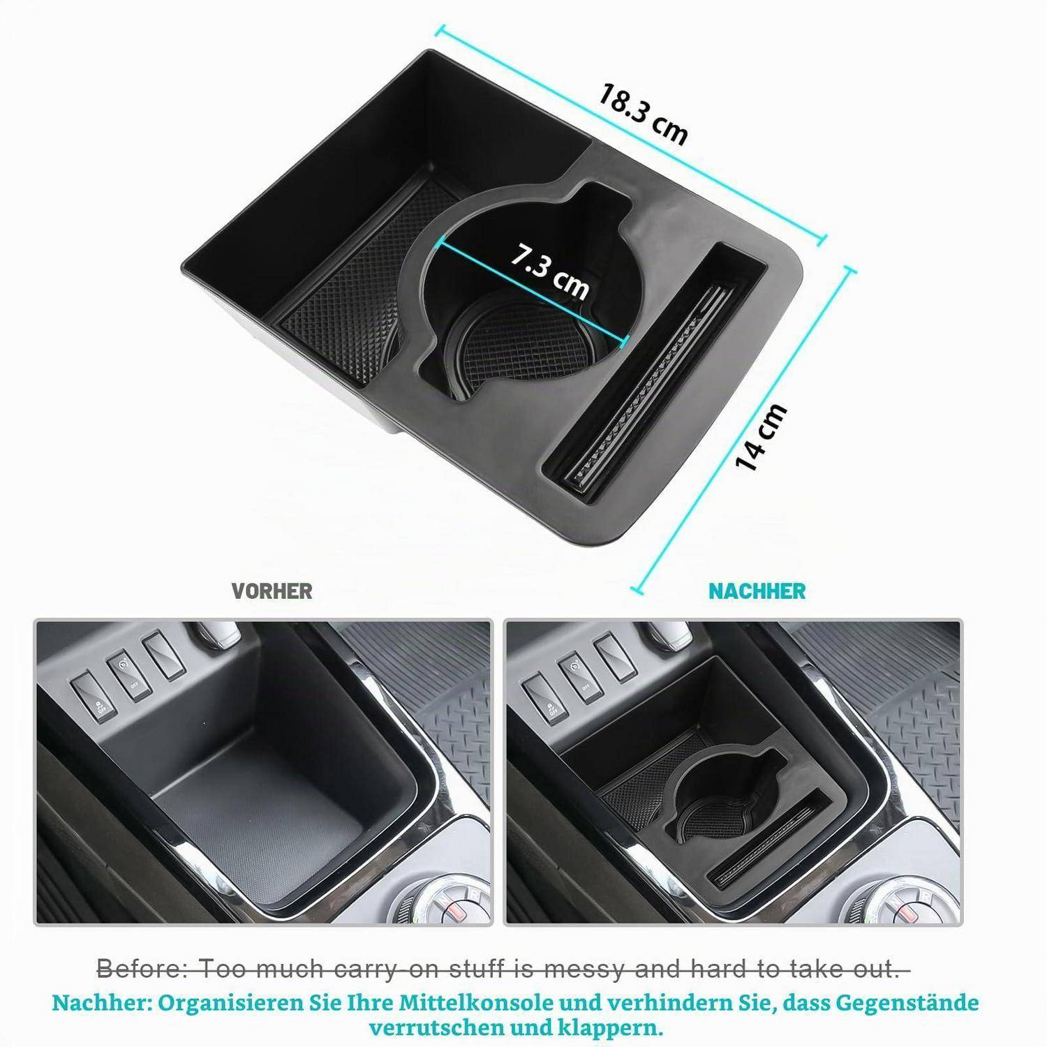 Produktbild einer Mittelkonsolen-Organizer-Einsatz für Autos, mit Vorher- und Nachher-Beschriftung, zeigt Abmessungen von 18,3 cm mal 14 cm mit einer 7,3 cm großen Becheröffnung.