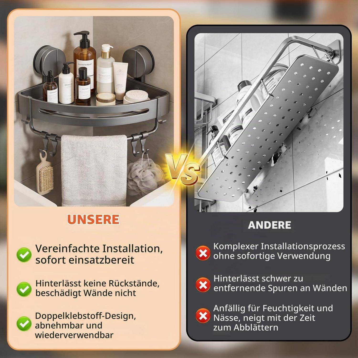 Vergleich zweier Duschkörbe: links „UNSERE" zeigt einfache, schadensfreie Installation mit wiederverwendbarem Doppelklebstoff-Design; rechts „ANDERE"" zeigt komplexe Installation und Rückstände, Wandschäden und Ablösen durch Feuchtigkeit.