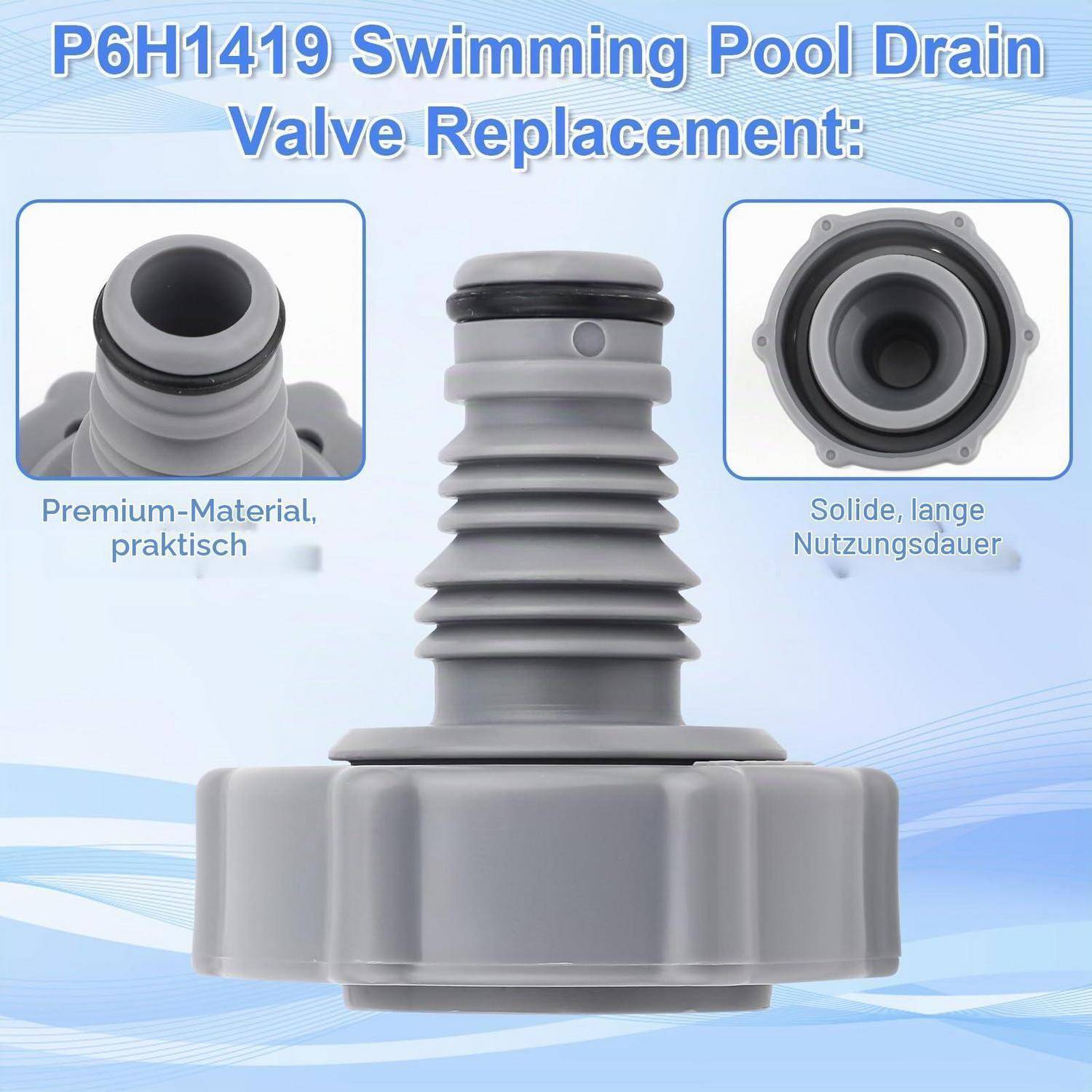Produktgrafik eines P6H1419 Swimmingpool-Ablassventils, das das graue Ventilteil von vorne und seitlich mit Text zeigt, der Premium-Material und lange Lebensdauer bewirbt.