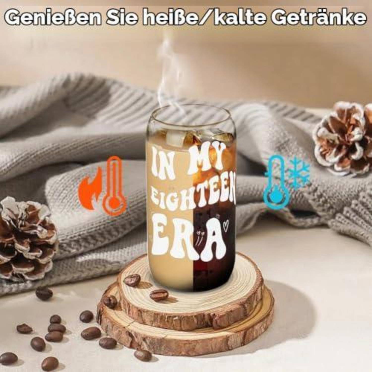 Werbegrafik eines dampfenden heißen und gekühlten geschichteten Getränks in einem Glas auf Holzscheiben, beschriftet mit „IN MY EIGHTEEN ERA", mit deutschem Text „Genieße heiße/kalte Getränke"".