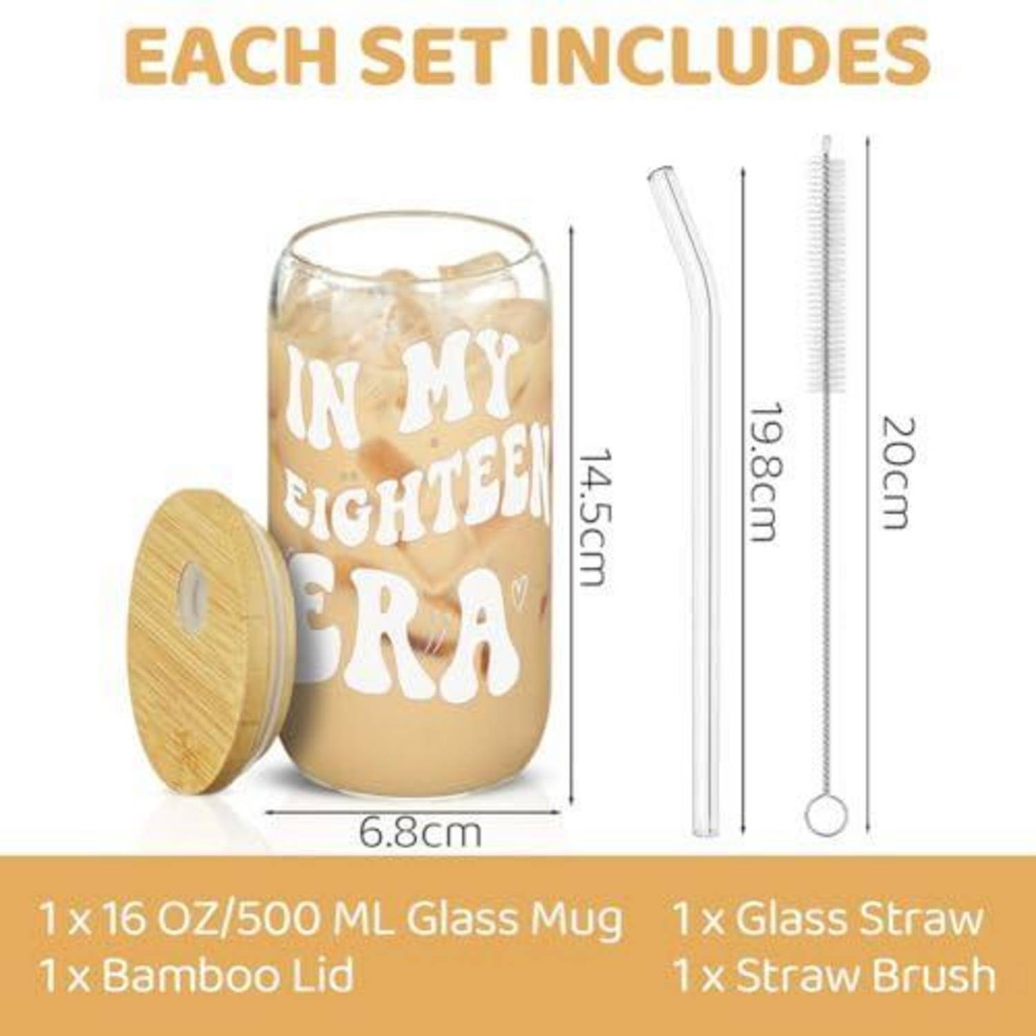 Produktbild einer 16 oz Glastasse mit Bambusdeckel und Glasstrohhalm/Bürste, beschriftet mit „In My Eighteen Era", mit angezeigten Artikelabmessungen.
