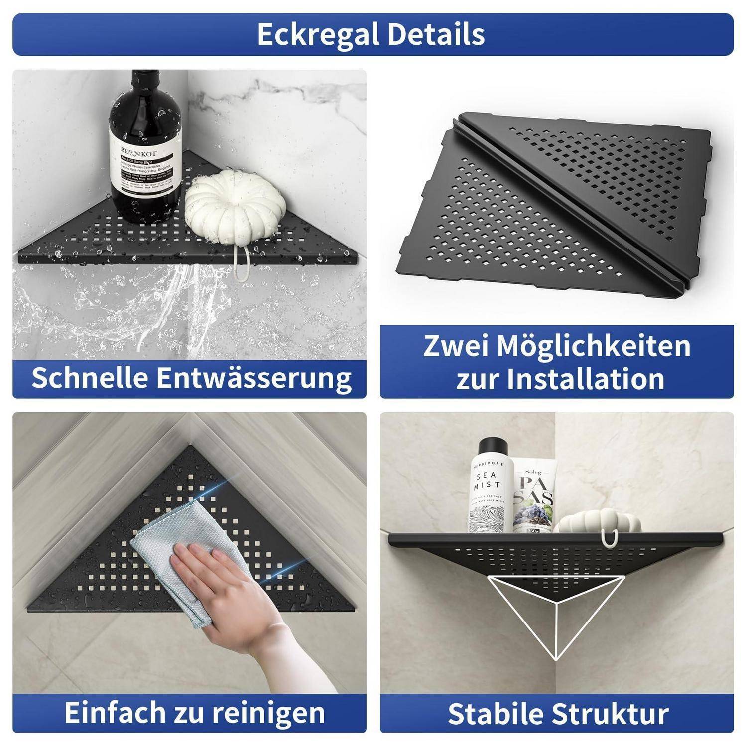 Dreieckiges Eckregal/Ablaufschale in vier Paneelen dargestellt: schnelle Drainage, zwei Installationsmöglichkeiten, einfache Reinigung und stabiles Struktur.
