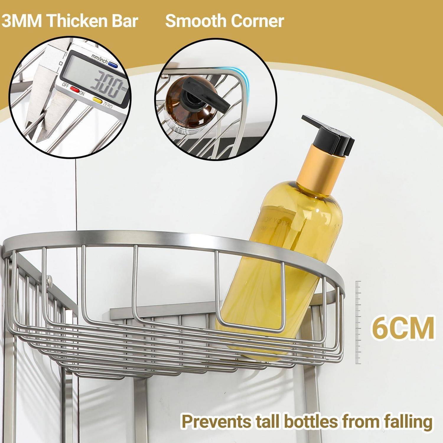 Eckduschablage mit 3mm dicken Stäben und glatten Kanten, hält eine hohe Flasche; beschriftet 6cm, verhindert, dass Flaschen herunterfallen.