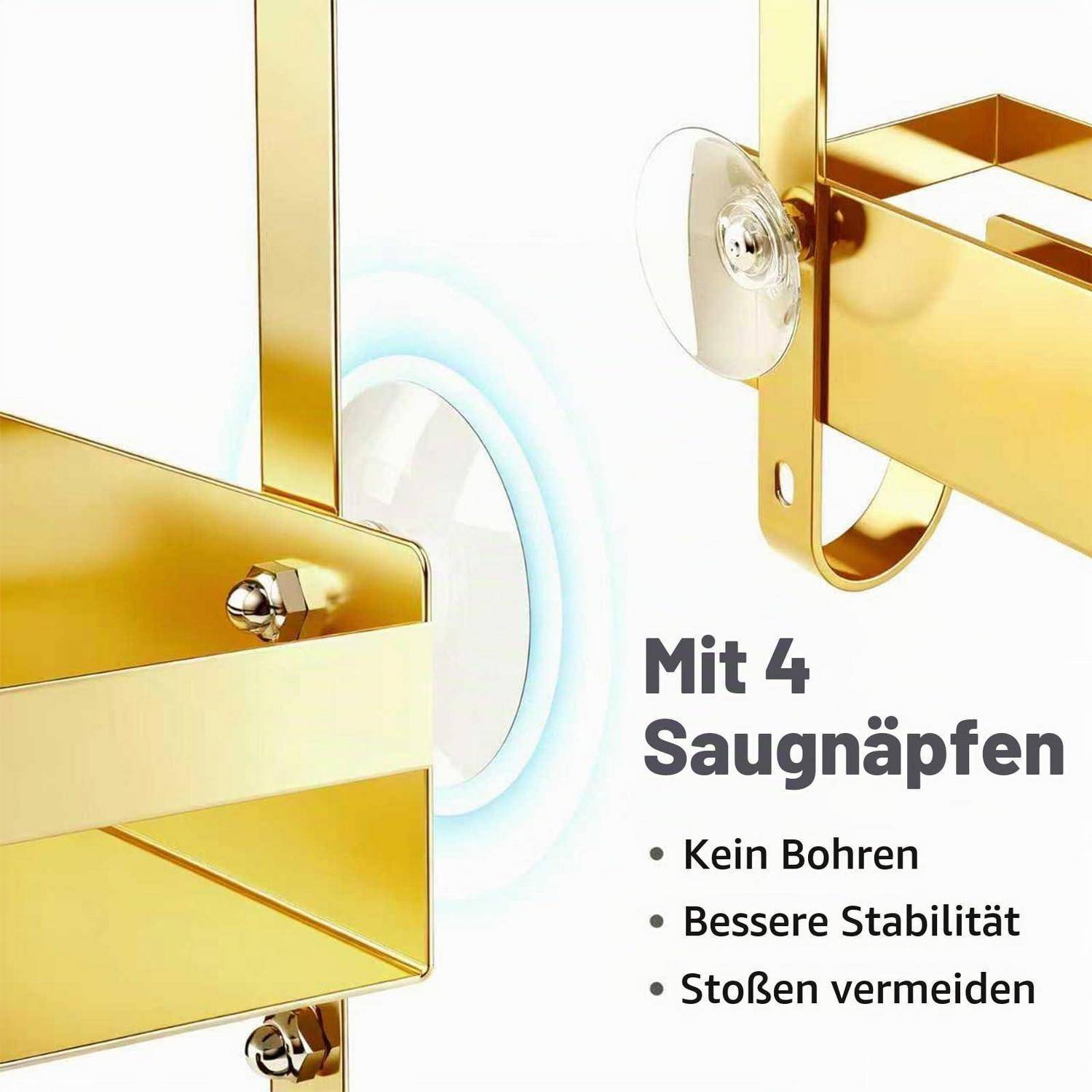 Goldfarbene Metallhalterungen mit Saugnapfen auf weißem Hintergrund, beschriftet mit 'Mit 4 Saugnäpfen' und den Aufzählungspunkten 'Kein Bohren', 'Bessere Stabilität', 'Stoßen vermeiden'.
