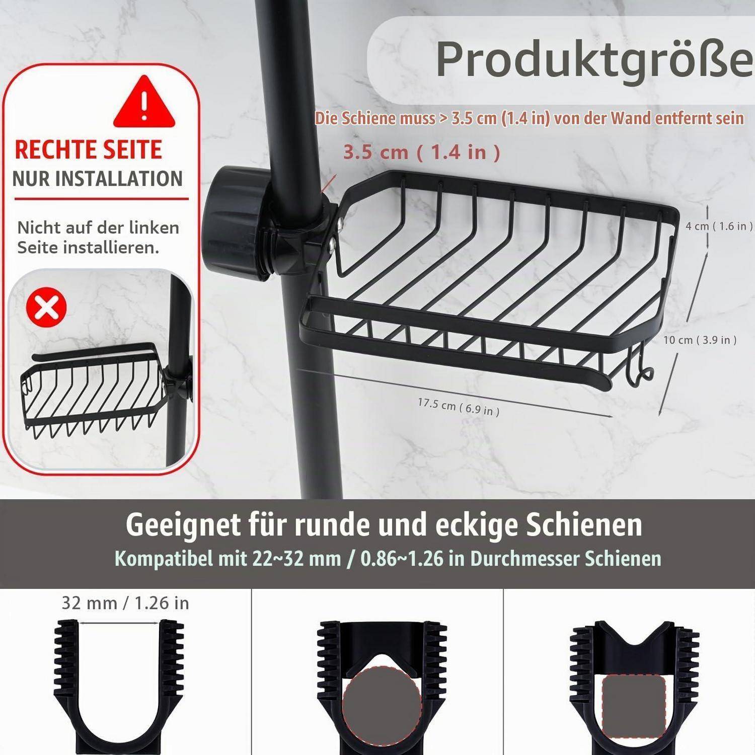 Diagramm eines Duschkörbehalters: nur auf der rechten Seite installieren, Schiene 3,5 cm von der Wand entfernt halten, passt auf runde oder eckige Duschstangen 22–32 mm.