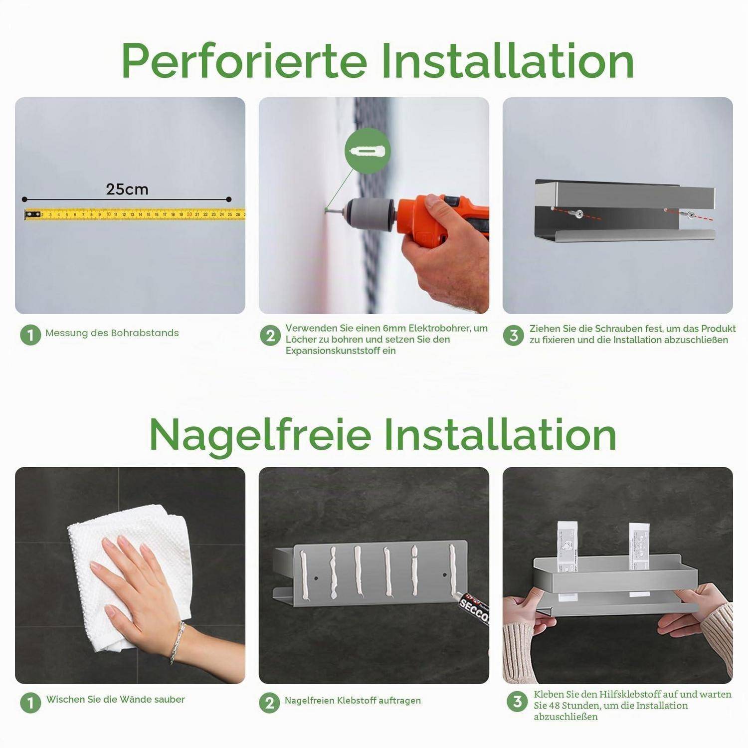 Installationsleitfaden mit perforierten Installationsschritten: 25 cm Abstand messen, Löcher bohren und Dübel einsetzen, dann Schrauben anziehen; und nagelfrei Installation: Wand reinigen, Klebstoff auftragen, Halterung anbringen und 48 Stunden warten.