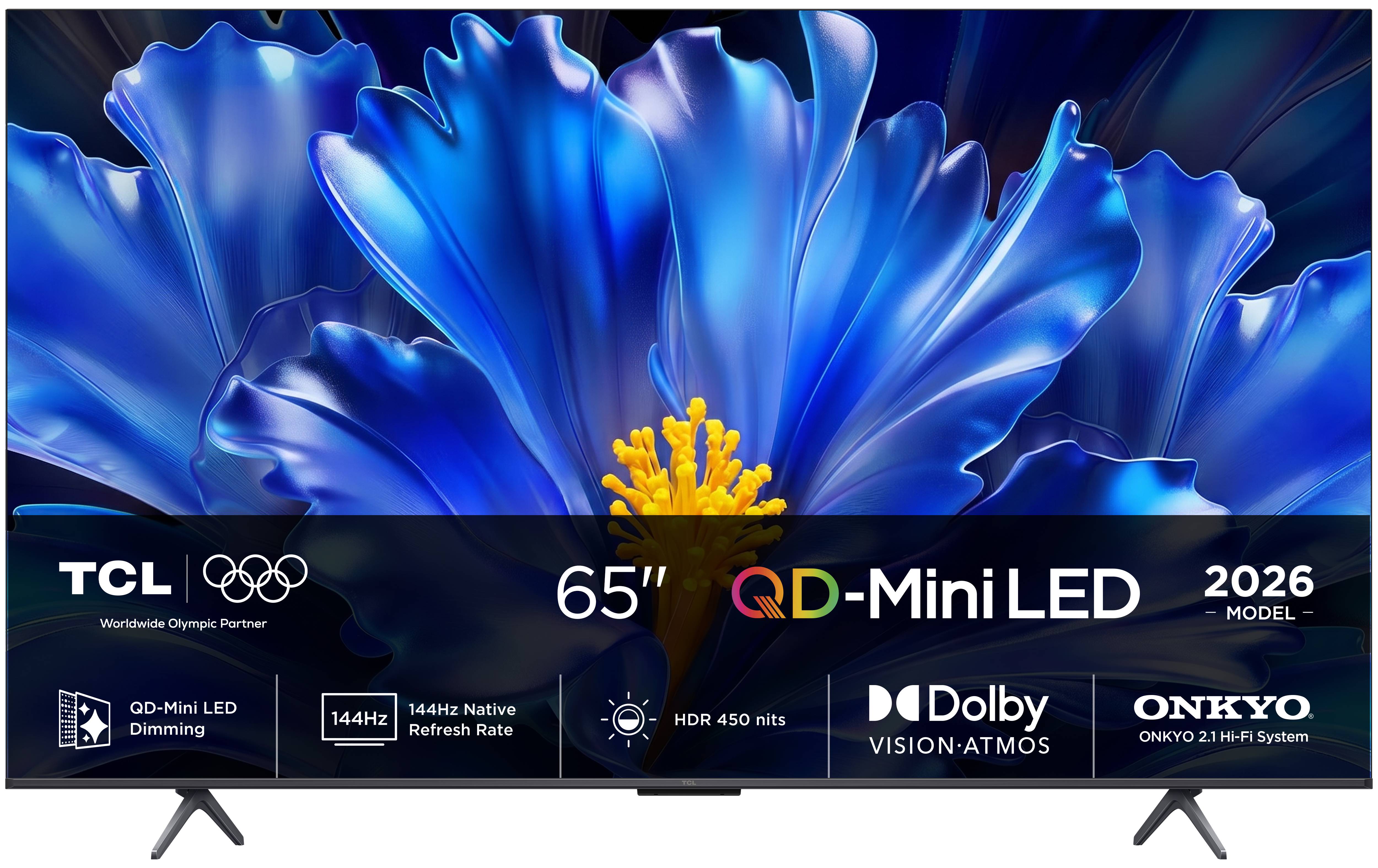 TCL 65-Zoll QD-Mini LED TV Werbung mit einer blauen Blume, mit aufgelisteten Features: 144Hz natives Bildwiederholungsrate, HDR 450 Nits, Dolby Vision Atmos, Onkyo, 2026er Modell.