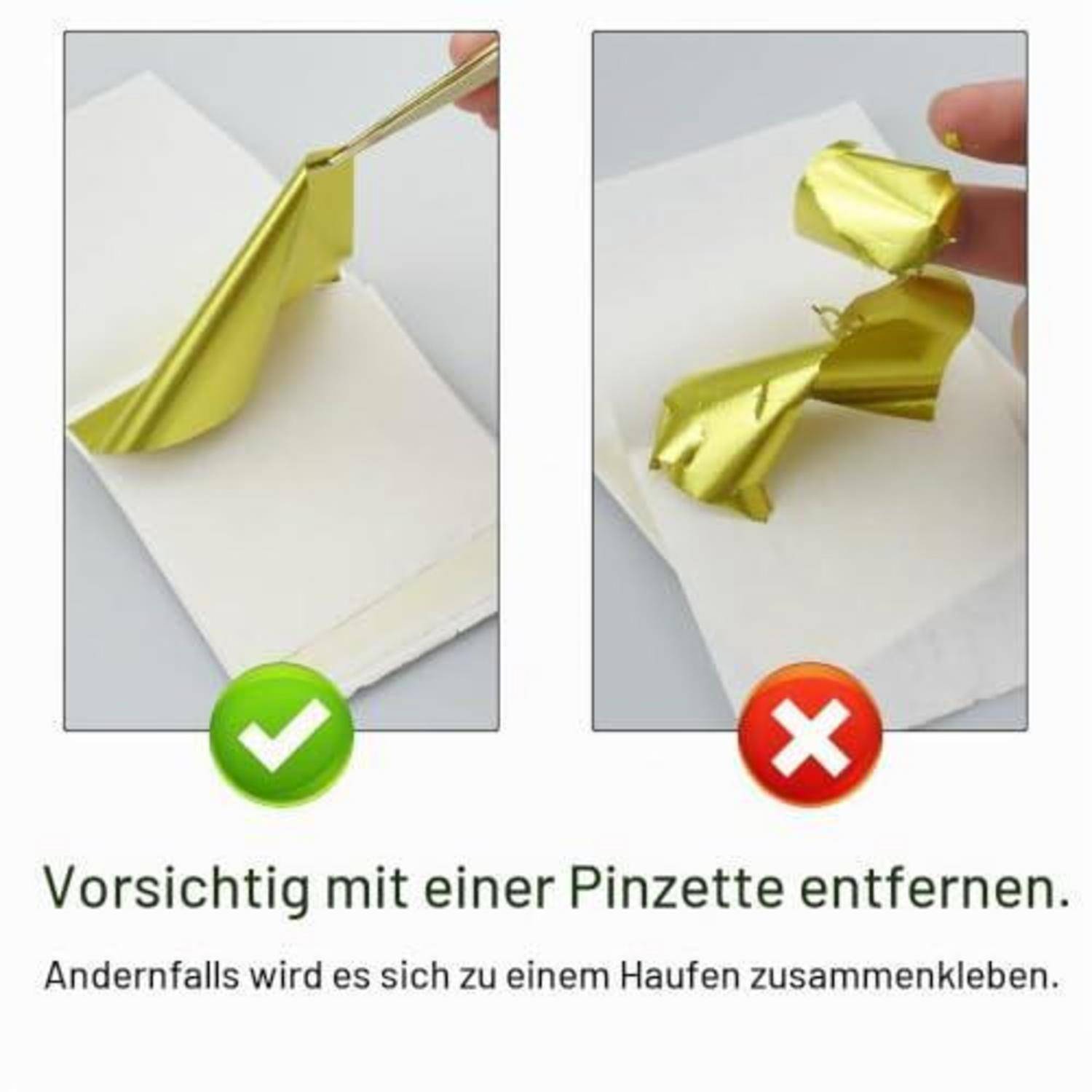 Illustration zeigt, dass Folie sorgfältig mit einer Pinzette entfernt wird, was als korrekt gekennzeichnet ist, im Gegensatz zu gerissener Folie, die von Hand entfernt wird und als falsch gekennzeichnet ist; deutscher Text warnt davor, die Folie sanft mit einer Pinzette zu entfernen.