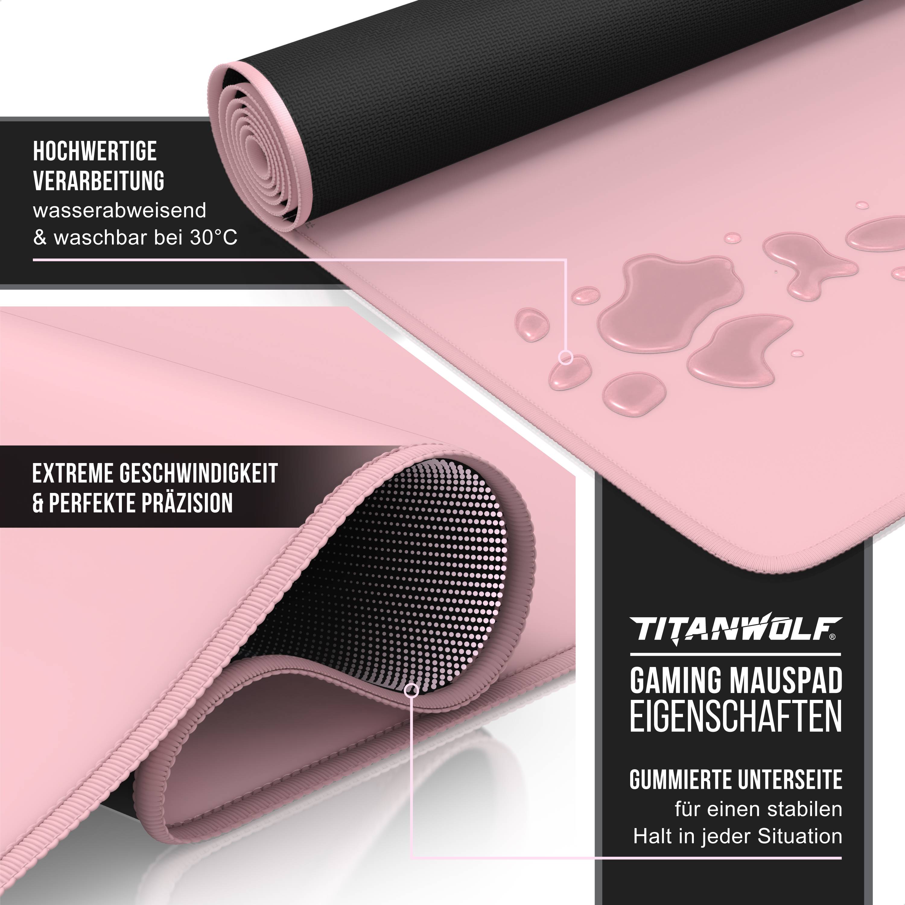 Pink Titanwolf Gaming-Mauspad, gerollt und ausgerollt abgebildet, mit Hervorhebung der Wasserbeständigkeit, waschbar bei 30°C, rutschfeste Gummiunterlage und präzise Oberfläche.