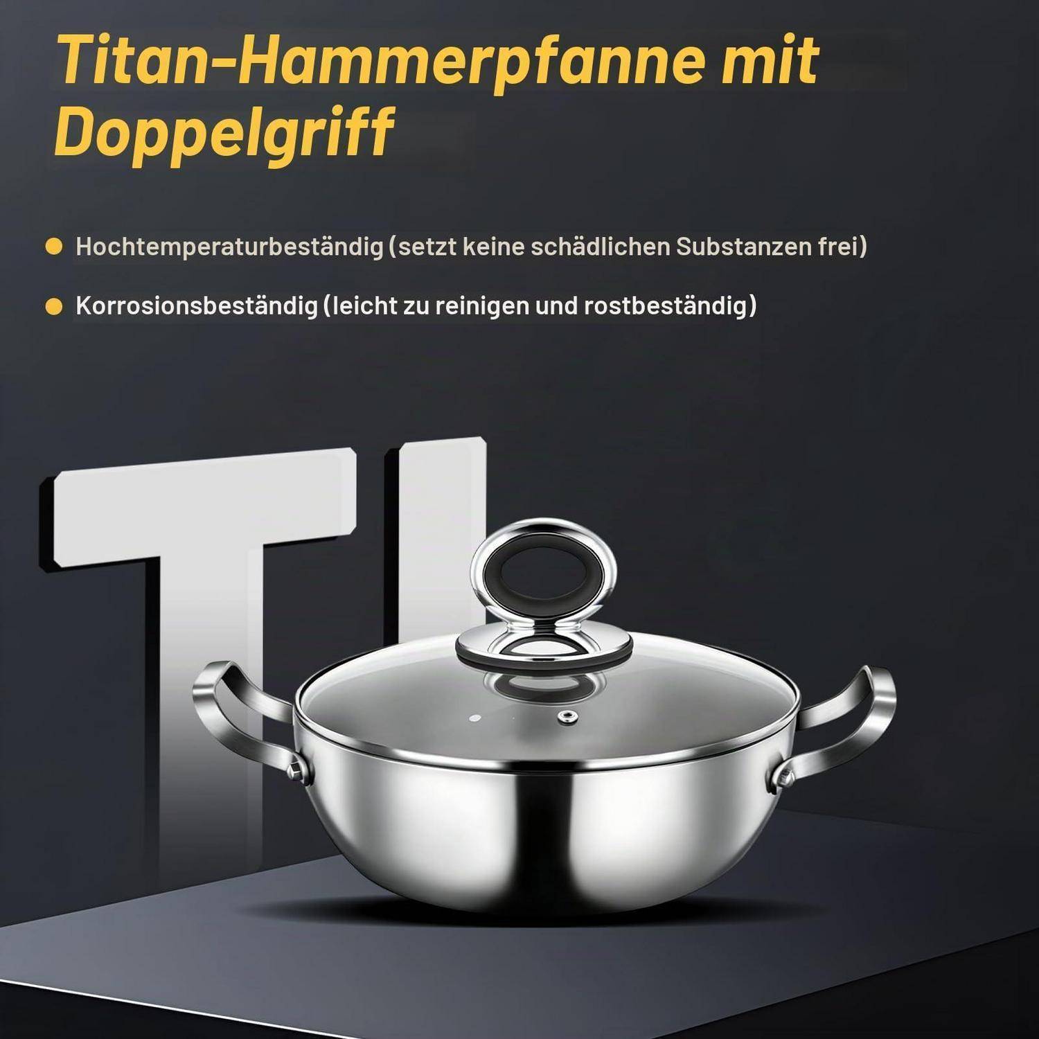 Titan-Hammerpfanne mit Doppelgriff, dargestellt als hitze- und korrosionsbeständiges Kochgeschirr; deutscher Text hebt die Hochtemperaturbeständigkeit und einfache Reinigung hervor.