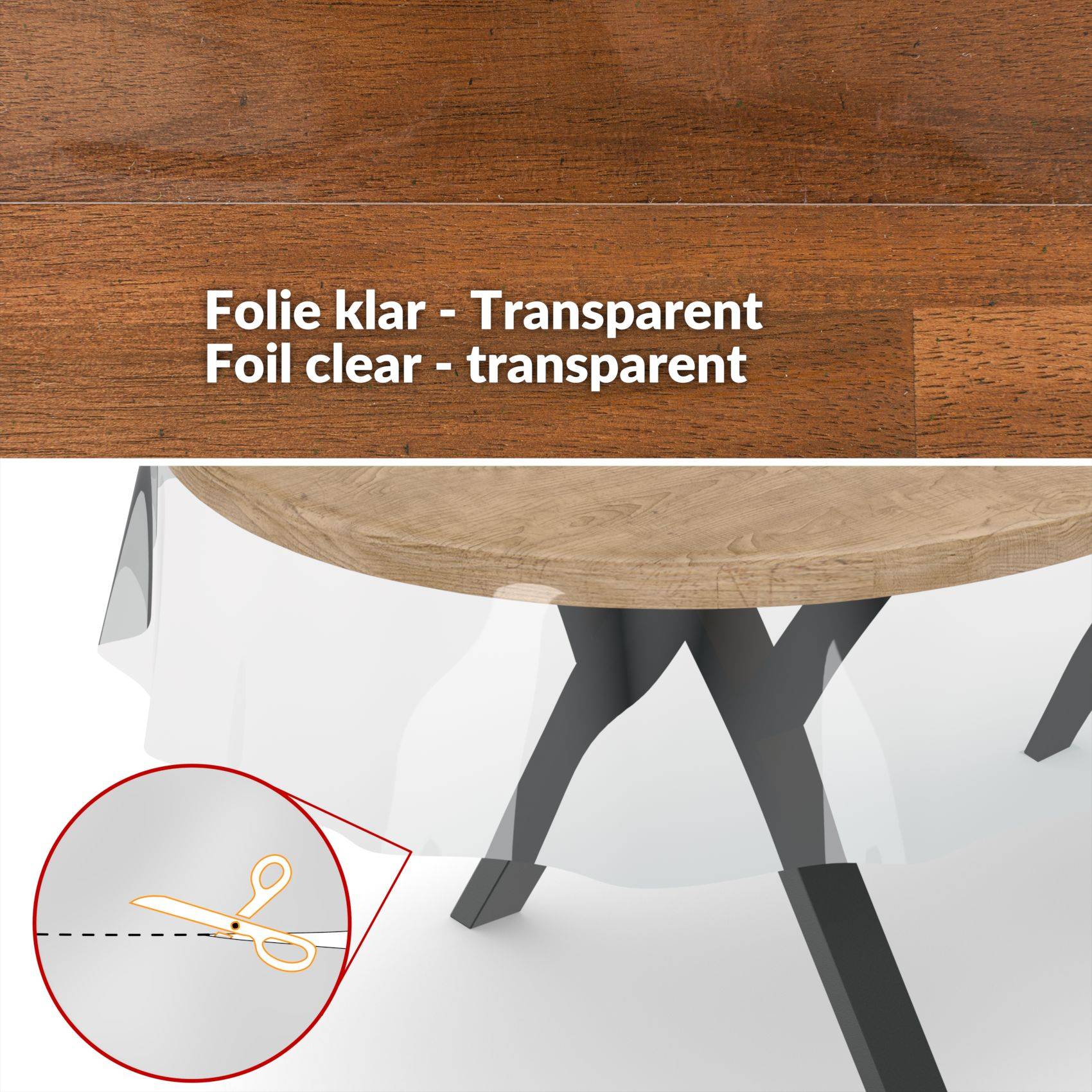 Transparente klare Folie unter einem Tisch, beschriftet mit "Folie klar - Transparent"" und ""Foil clear - transparent"", mit einer Schere, die anzeigt, dass sie zugeschnitten werden kann.
