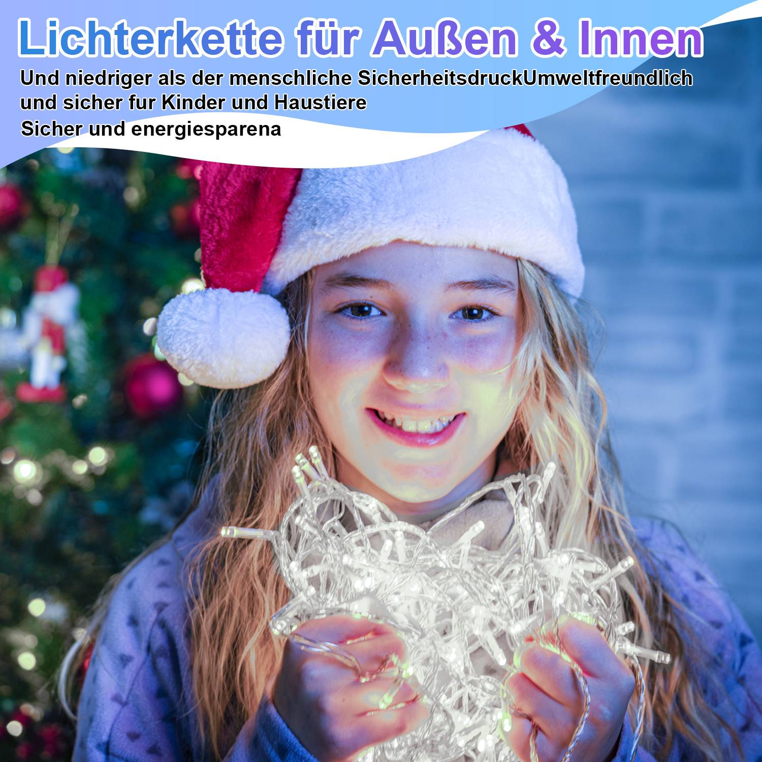 Mädchen in Weihnachtsmütze hält leuchtende LED-Lichterketten; deutscher Text bewirbt Außen- und Innenleuchten, die niederspannig, kindersicher, energiesparend und wetterfest sind.