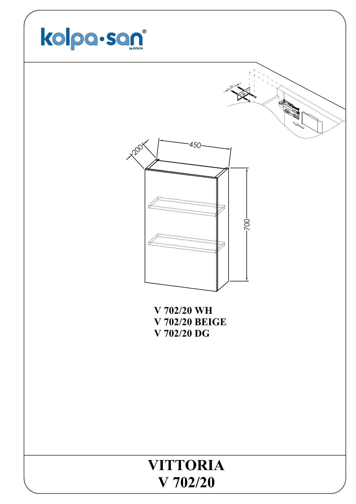Produktdiagramm für Kolpa-san Vittoria V 702/20 Badezimmerschrank mit den Abmessungen 450 breit, 200 tief, 700 hoch und einem kleinen Installationsdetail.