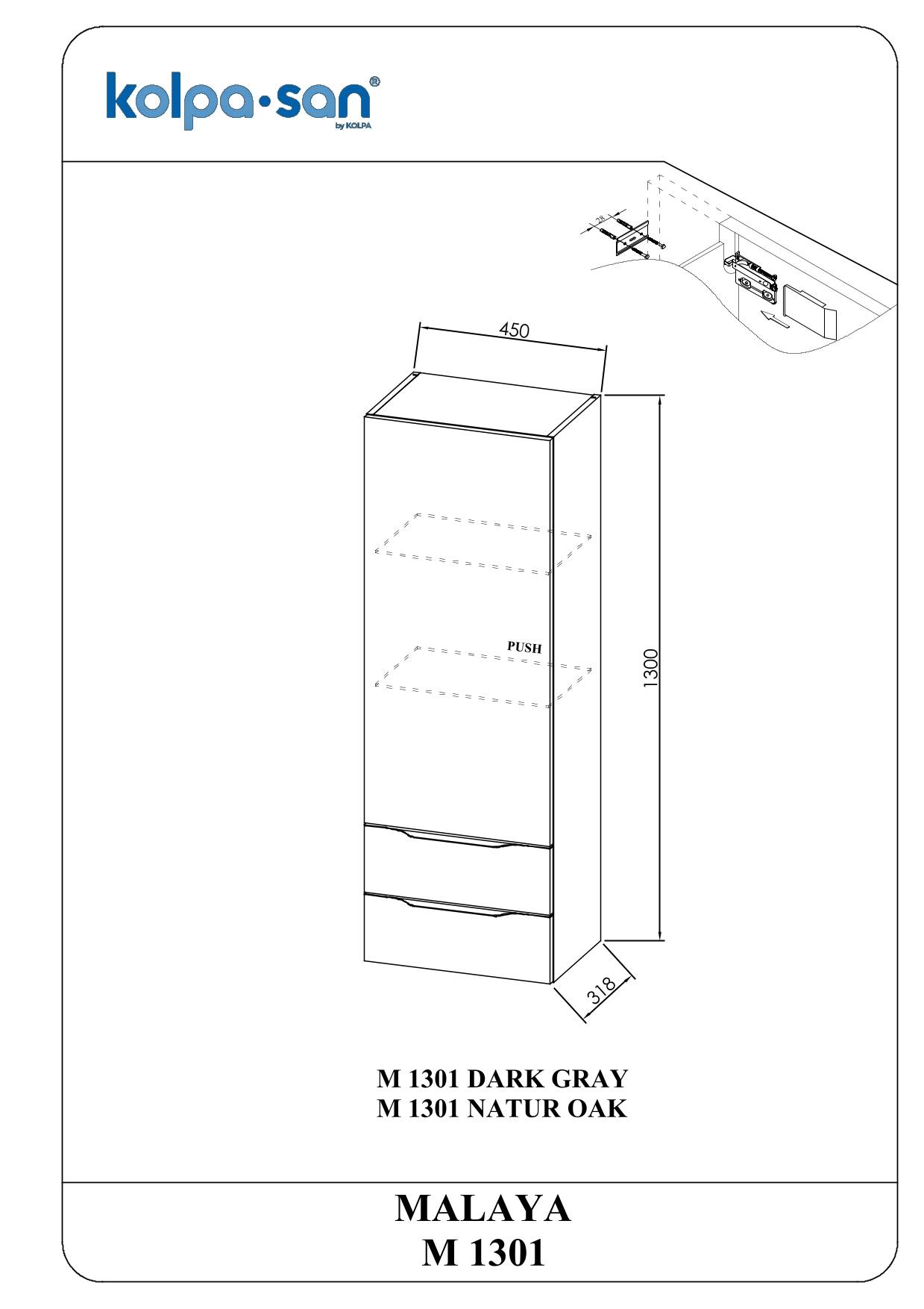 Linienzeichnung eines Kolpa-San MALAYA M 1301 Badezimmerschranks, die eine hohe zweiteilige Schubladeneinheit in Dunkelgrau oder Naturholz-Eiche mit den Abmessungen 450 x 1300 x 315 mm zeigt.