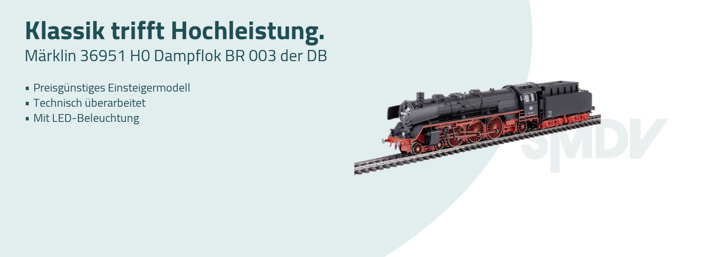 Teaser Märklin 36951 H0 Dampflok BR 003 der DB