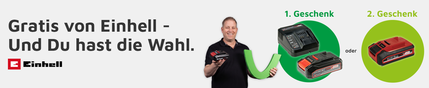 Du hast die Wahl - 2 GRATIS Einhell-Artikel!