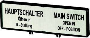 Schild mit Text: HAUPTSCHALTER Öffnen in 0-Stellung und MAIN SWITCH OPEN IN OFF-POSITION.