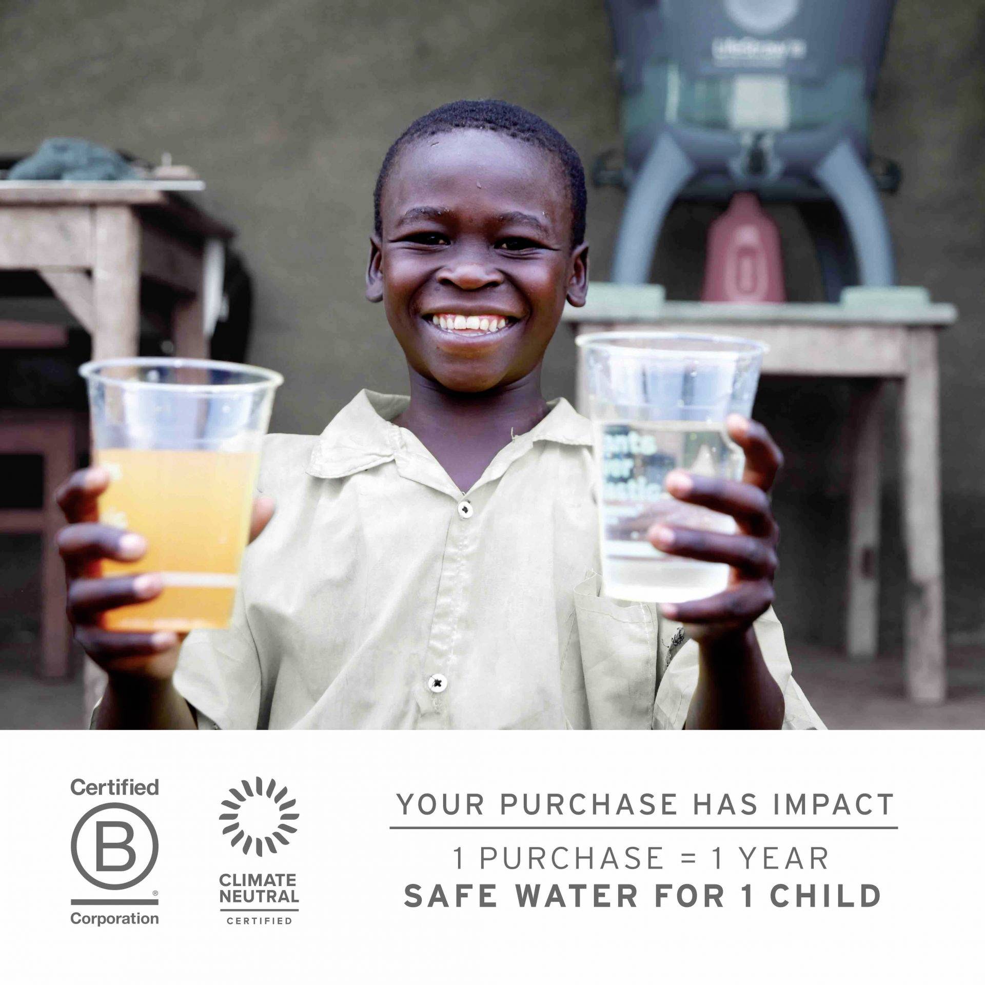 A child holds two glasses of water, one dirty and one clean. Text: 'Your purchase makes a difference – 1 purchase = 1 year of clean water for 1 child'.