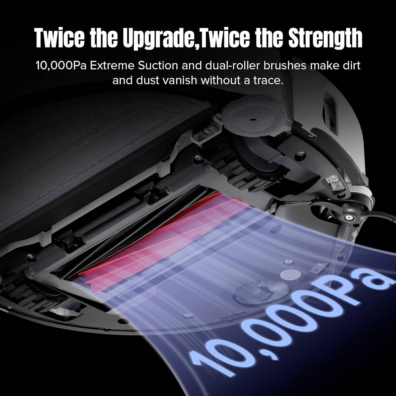 Robot vacuum cleaner with 10,000Pa suction power and double brushes effectively removes dirt. Above it reads: 'Twice the Upgrade, Twice the Strength'.