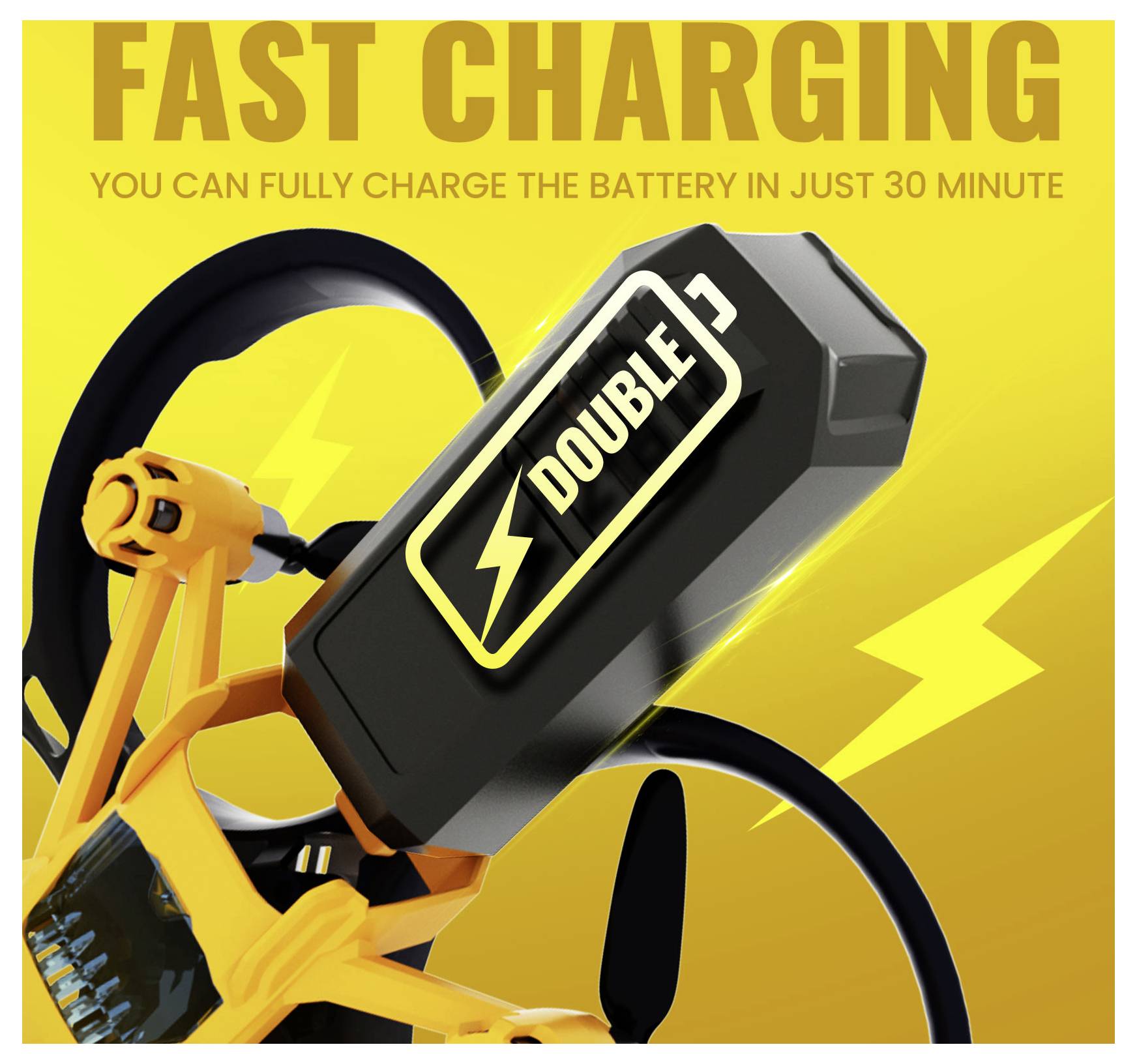 Drone with the text 'Fast Charging: You can fully charge the battery in just 30 minutes.’ Yellow background with lightning graphics.