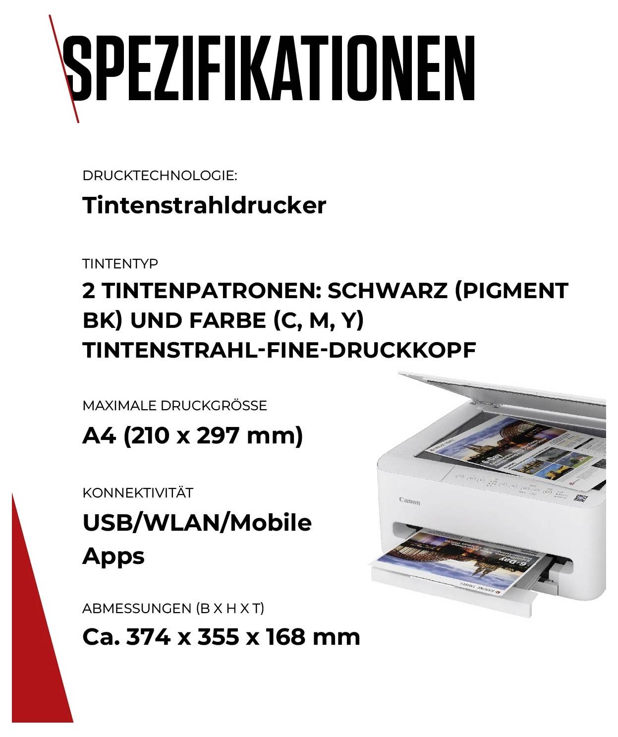 Inkjet printer: 2 ink cartridges, maximum print size A4, connectivity USB/WLAN/Mobile Apps, approx. 374 x 355 x 168 mm.