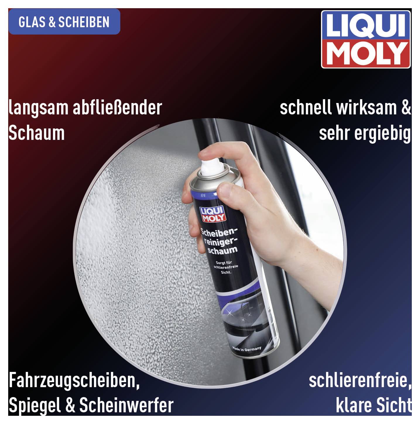 Une personne pulvérise de la mousse nettoyante Liqui Moly sur une vitre de voiture. Le texte met l'accent sur l'écoulement lent, la haute efficacité et la visibilité claire.